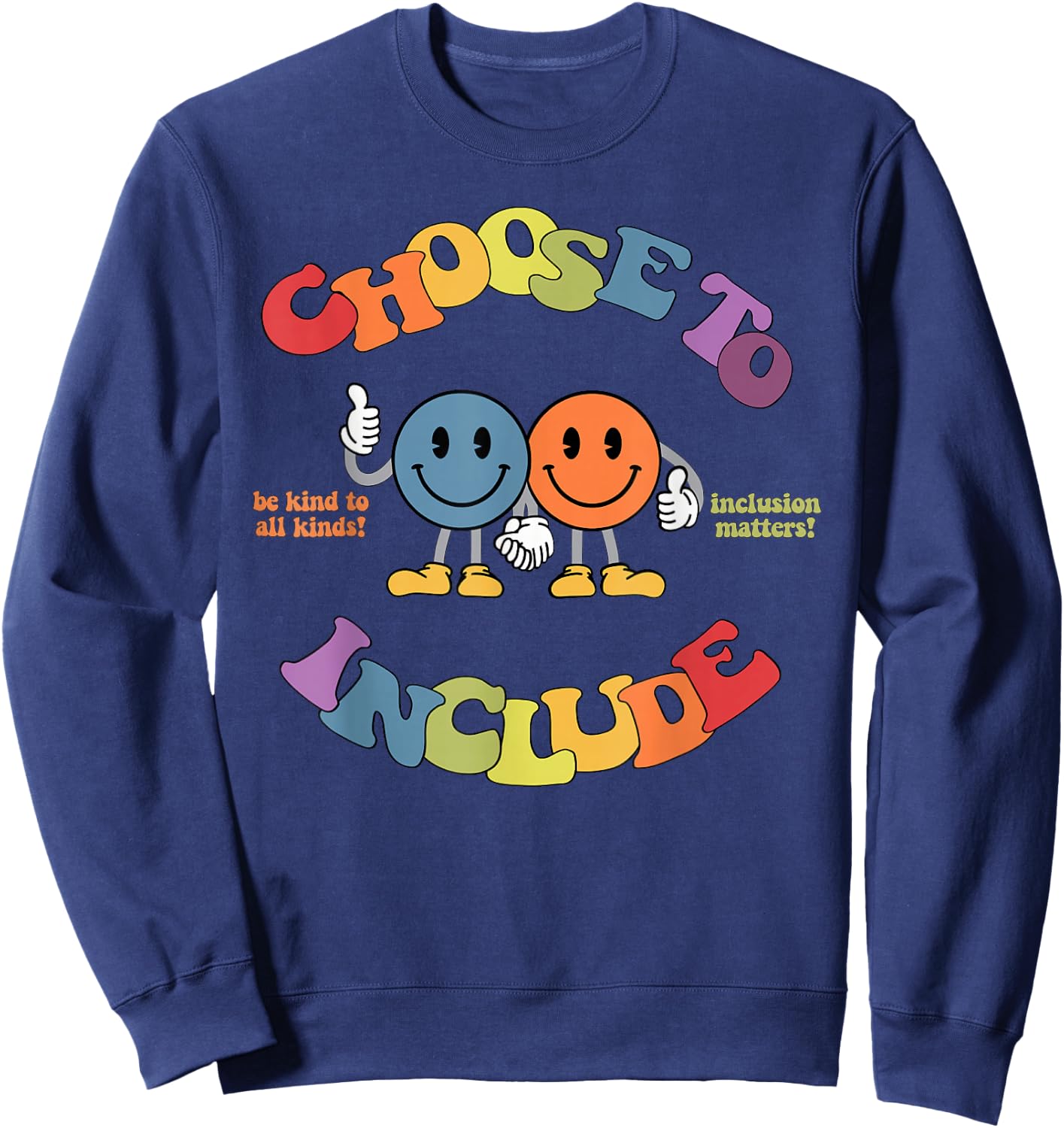 Choose To Include Autism Awareness Be Kind To All Kinds Sweatshirt - Sweatshirt | Navy