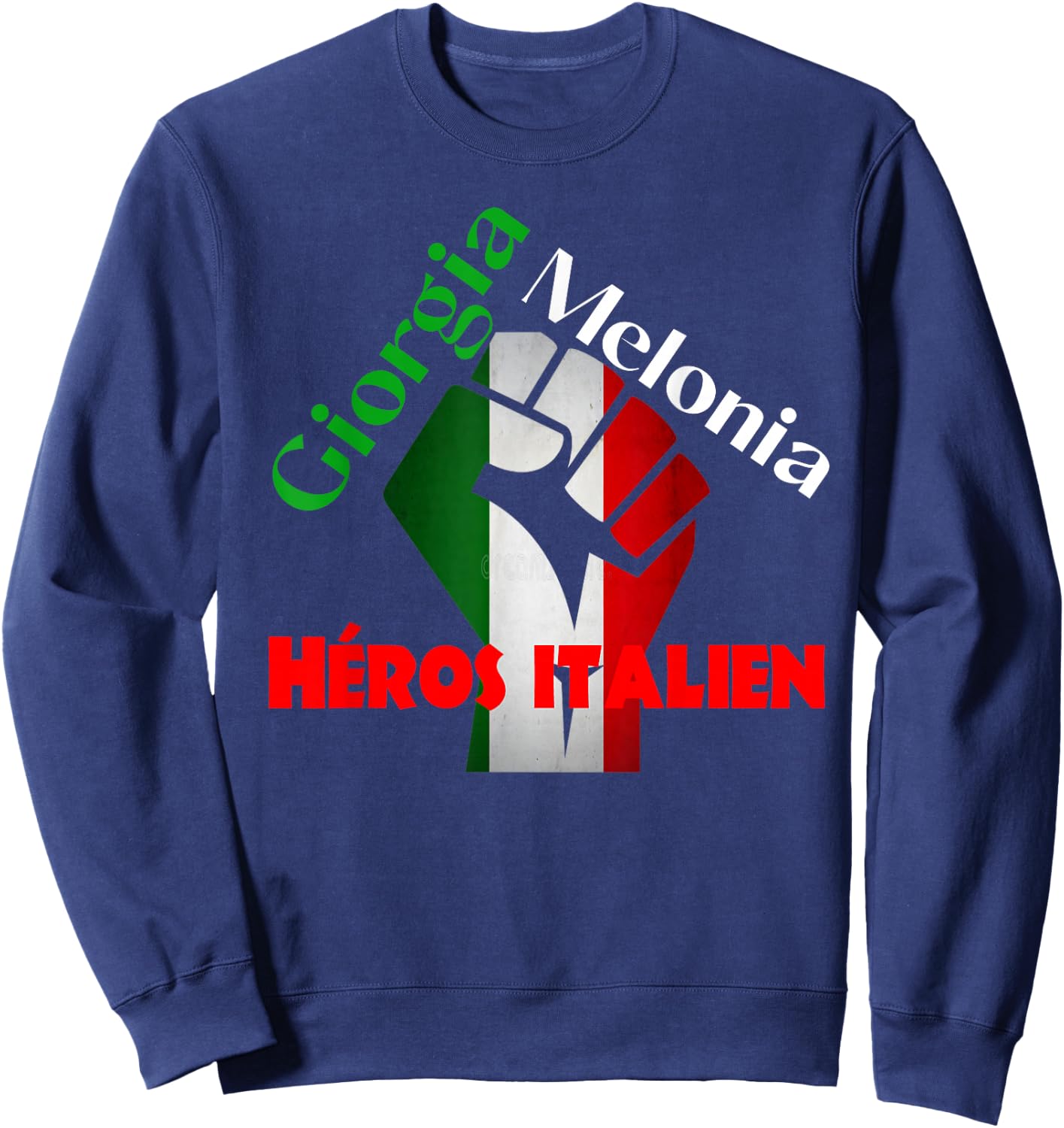 Georgia Meloni Italian Hero Sweatshirt - Sweatshirt | Navy