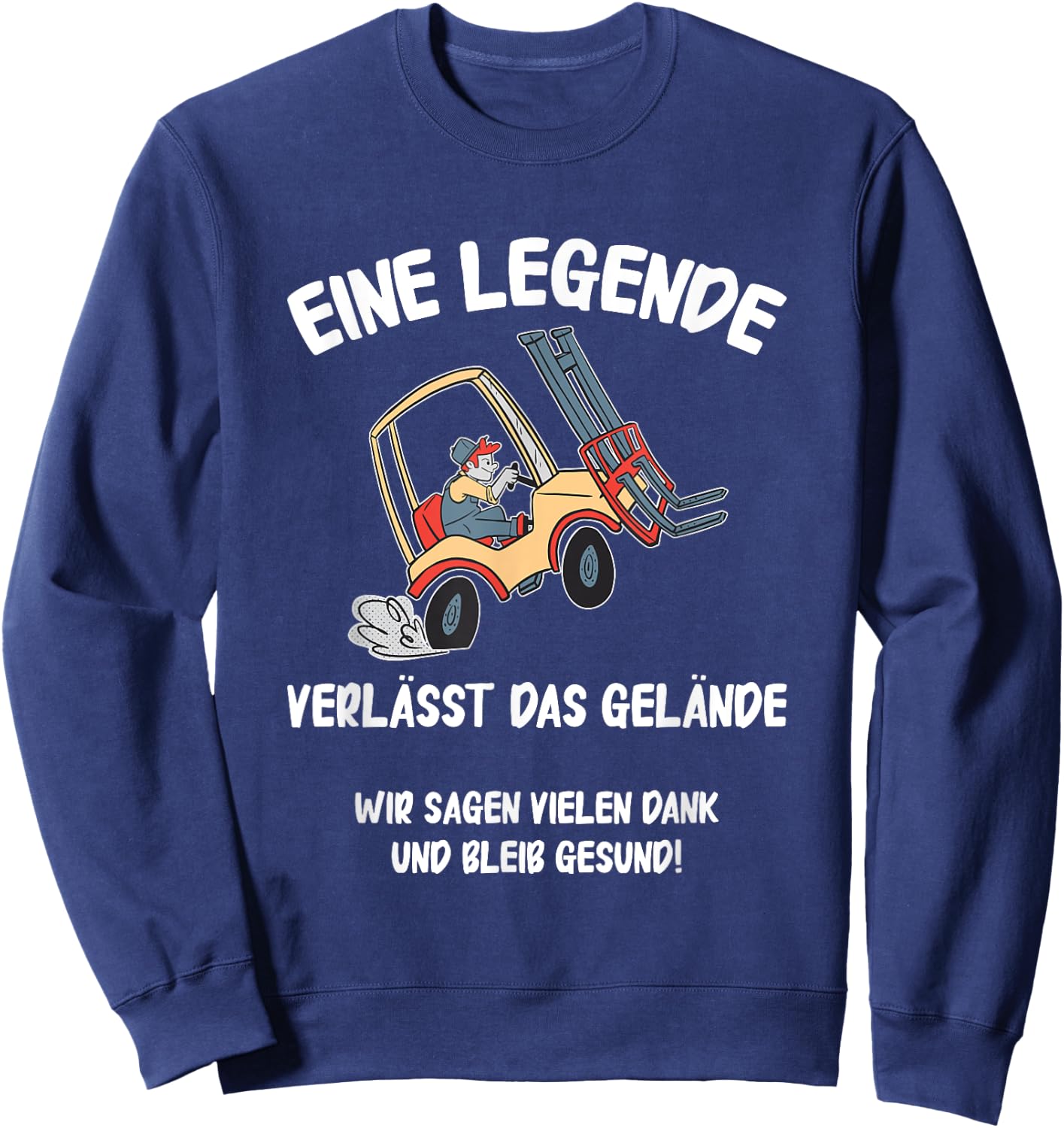 with German Text "Eine Legende Verlässt das gelände Rente Lagerist", black Sweatshirt - Sweatshirt | Navy