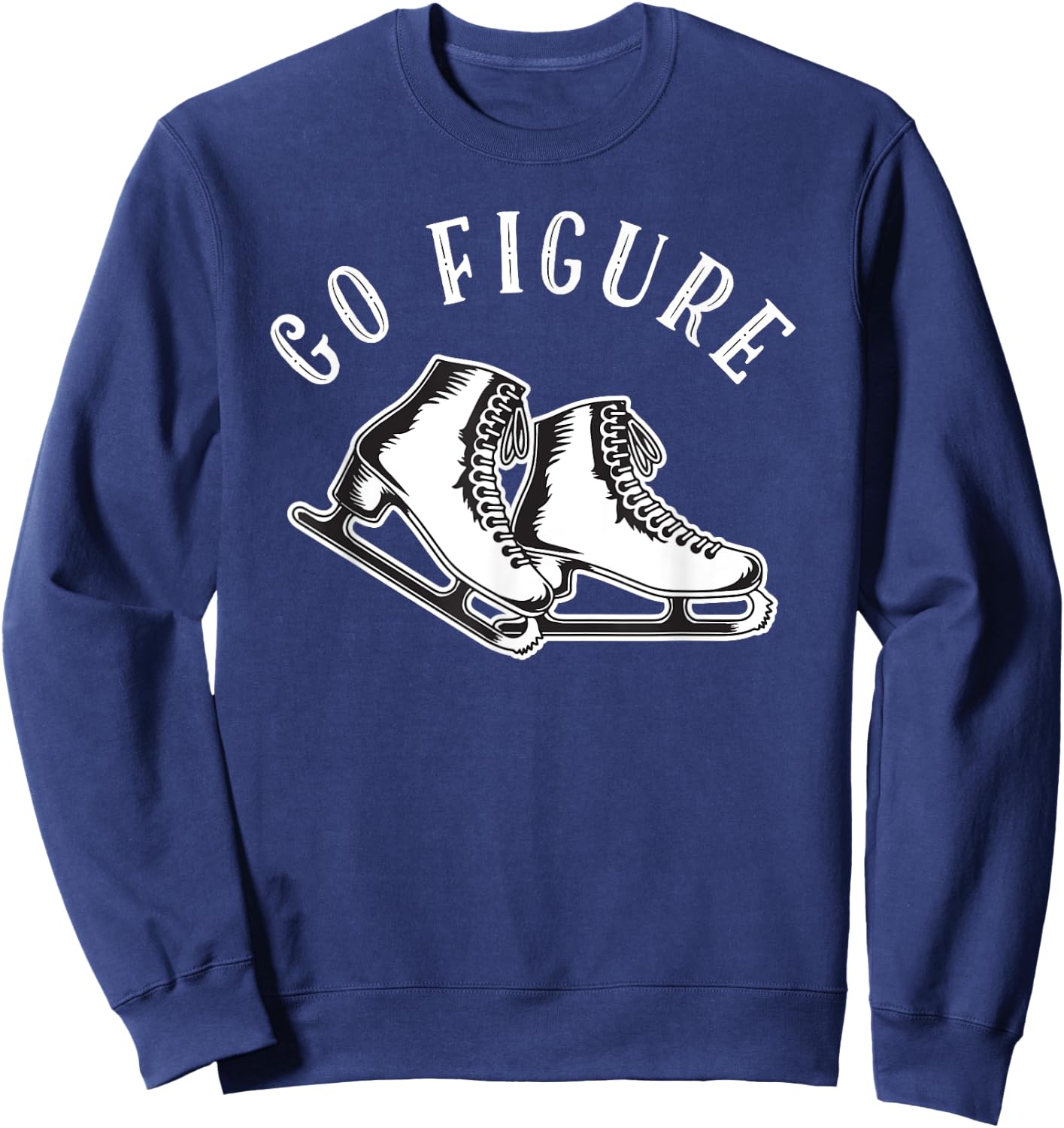 Figure Skater | Go Figure Skating Sweatshirt - Sweatshirt | Navy