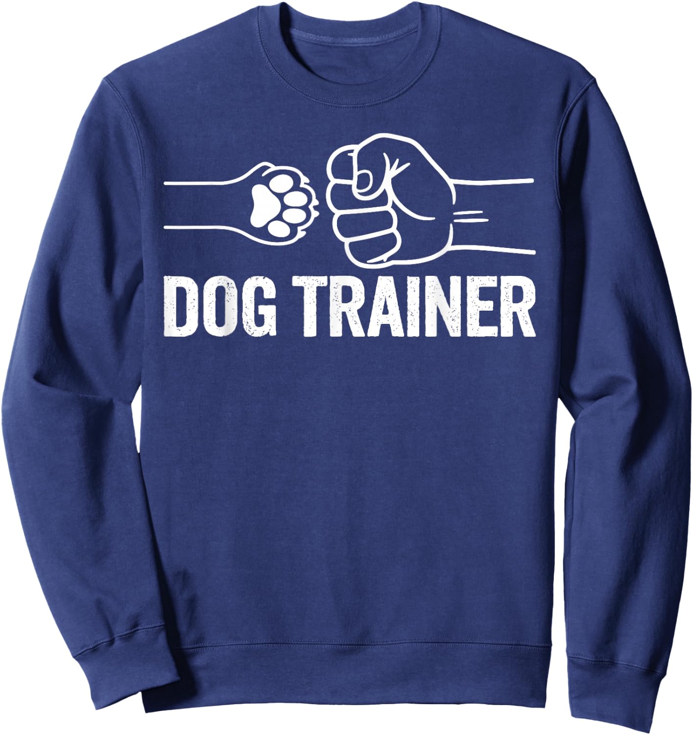Dog Trainer Appreciation Dog Training Sweatshirt - Sweatshirt | Navy