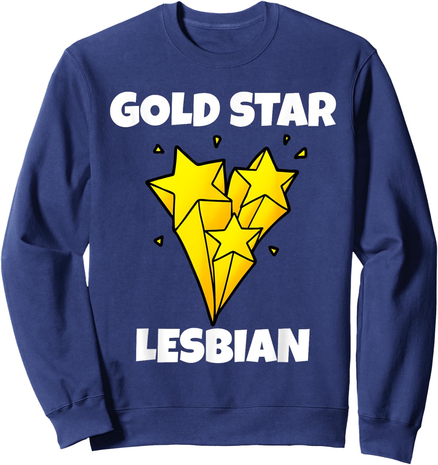 Funny Gold Star Lesbian Novelty Gay Pride Shirt Sweatshirt - Sweatshirt | Navy