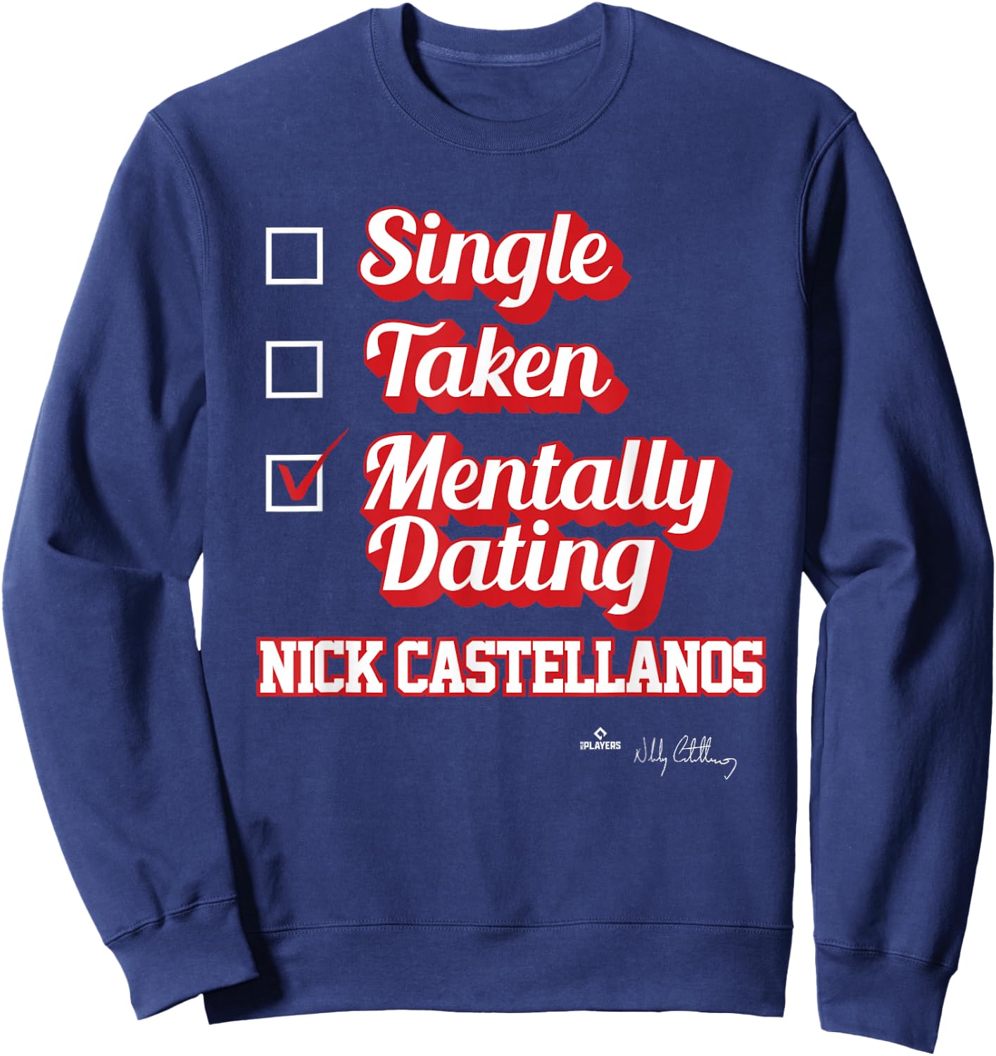 Single Taken Mentally Dating Nick Castellanos Sweatshirt - Sweatshirt | Navy