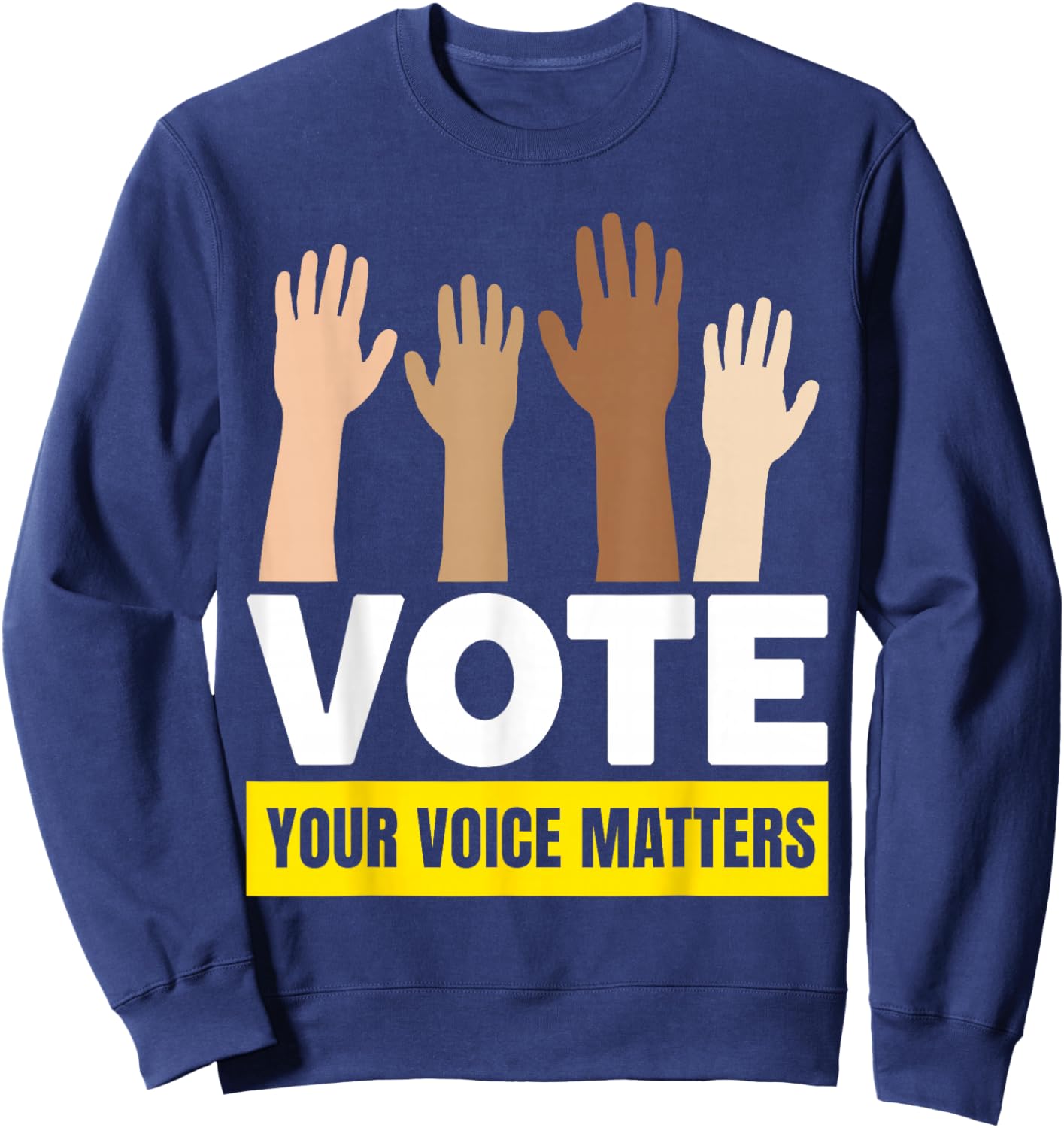 Vote Your Voice Matters 2024 Presidential Election , Black, S Sweatshirt - Sweatshirt | Navy