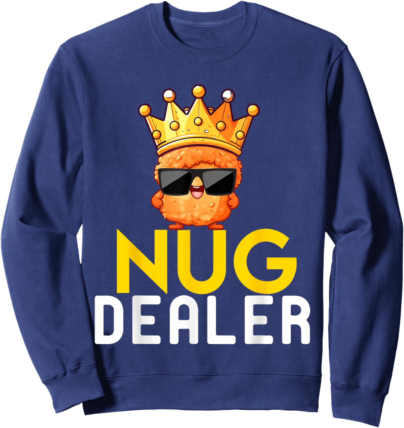 Funny Chicken Nuggets Men Women Kids Nug Dealer Girls Boys Sweatshirt - Sweatshirt | Navy