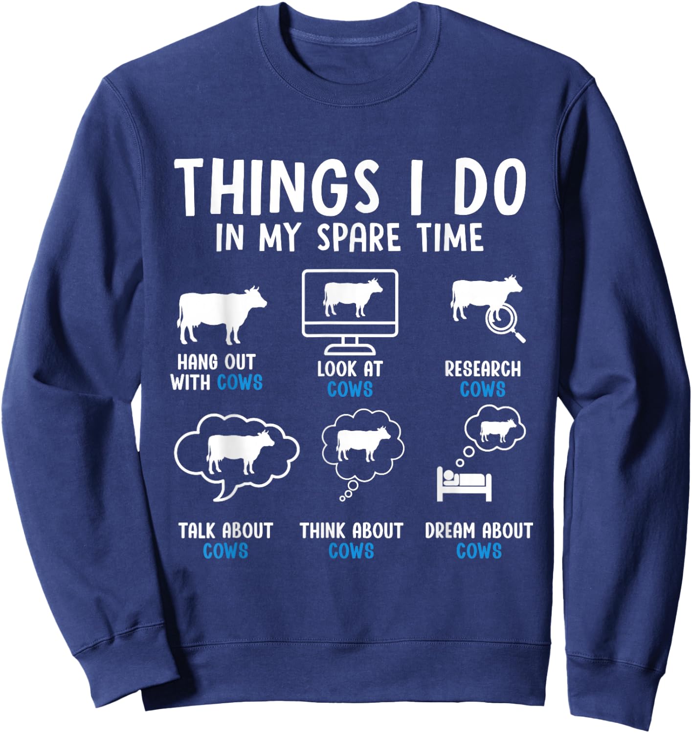 Things I Do in My Spare Time Cow Enthusiast Cow Colorful Sweatshirt - Sweatshirt | Navy