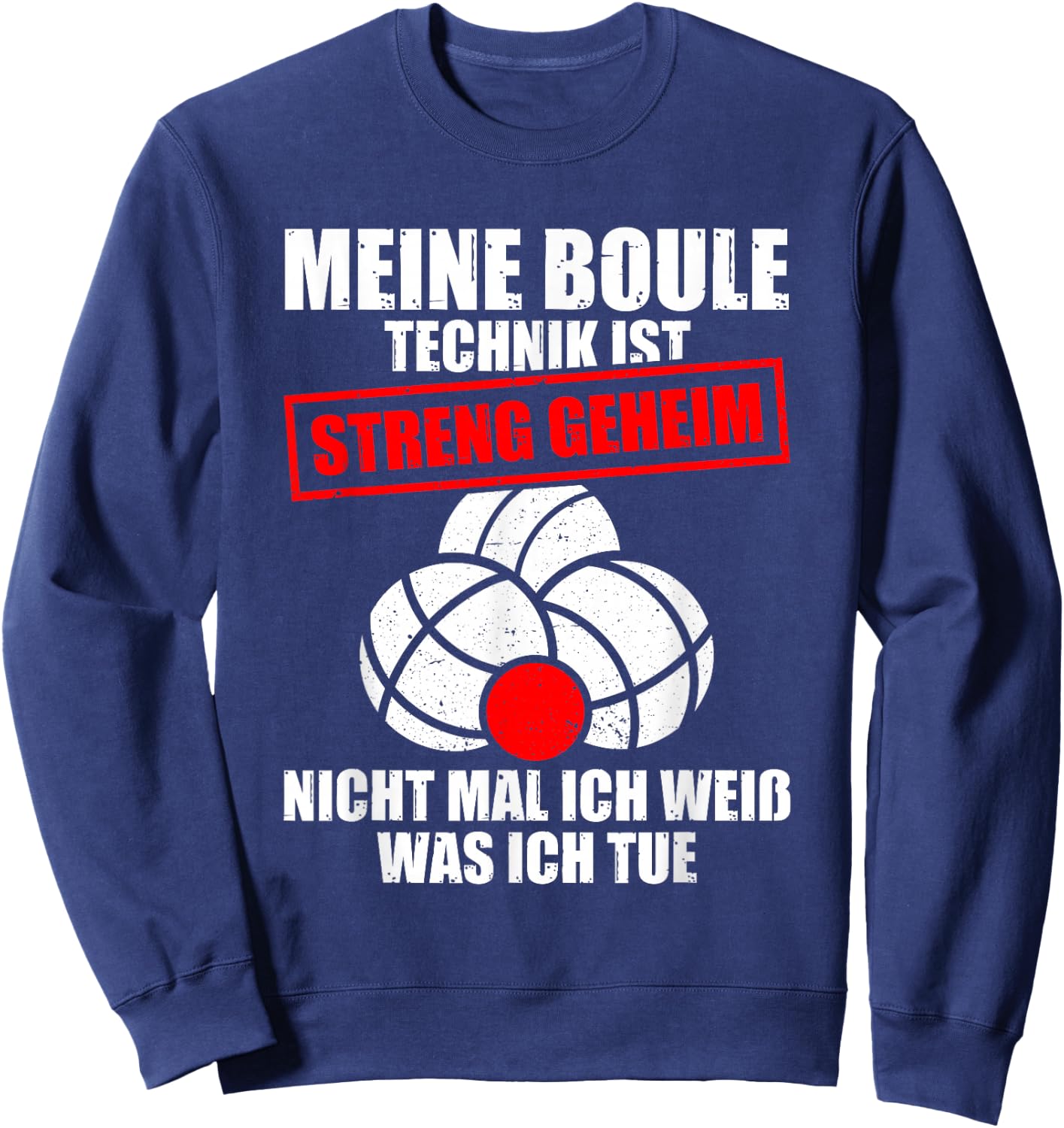Meine Boule Technik Boulespieler Petanque Boule Sweatshirt - Sweatshirt | Navy