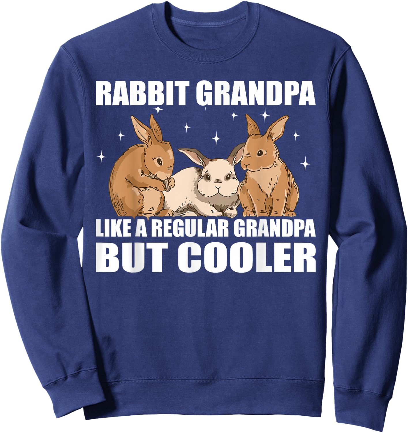 Rabbits Animal Bunny Rabbit Grandpa Sweatshirt - Sweatshirt | Navy