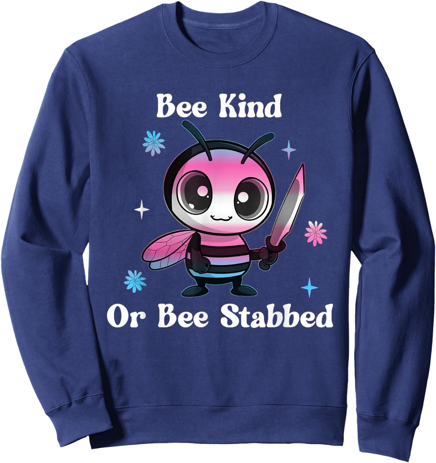 Transgender Bee Kind or Bee Stabbed Trans Bumble Bee Meme Sweatshirt - Sweatshirt | Navy