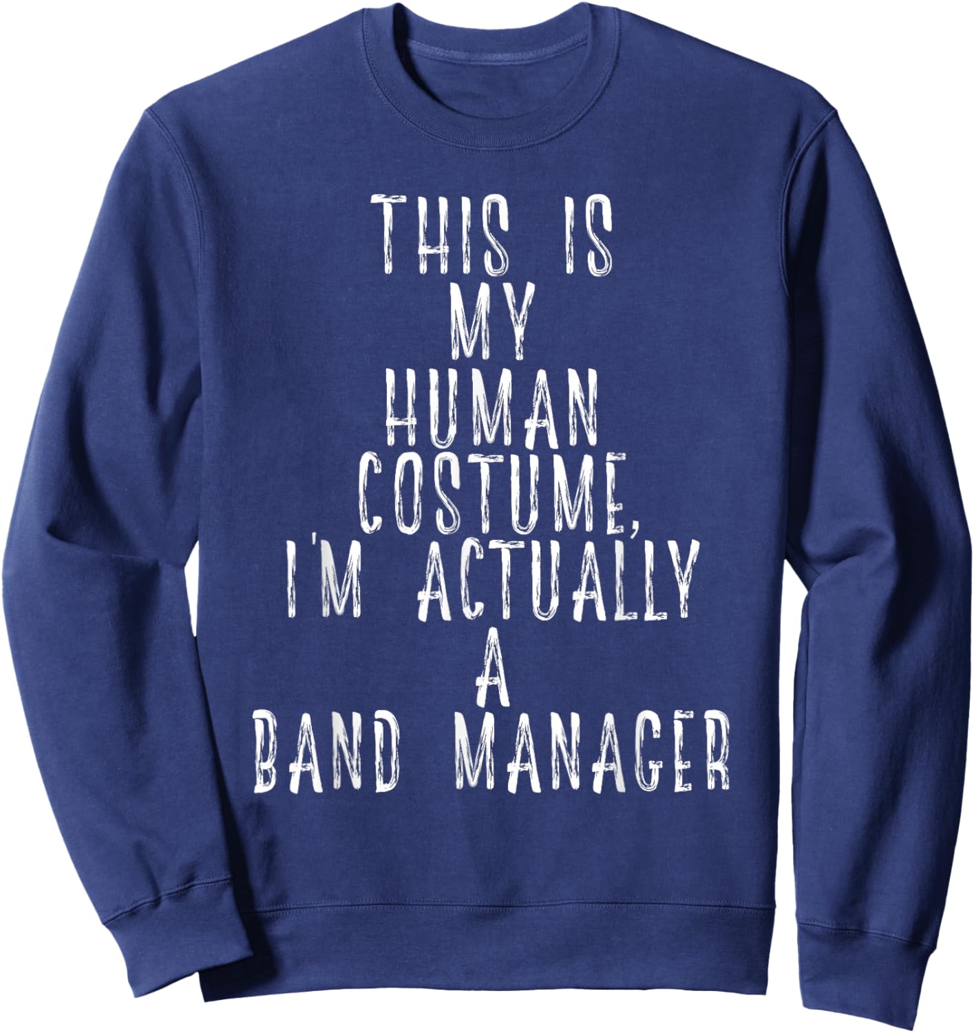 Band Manager Costume For World Funny Music Tour Band Manager Sweatshirt - Sweatshirt | Navy