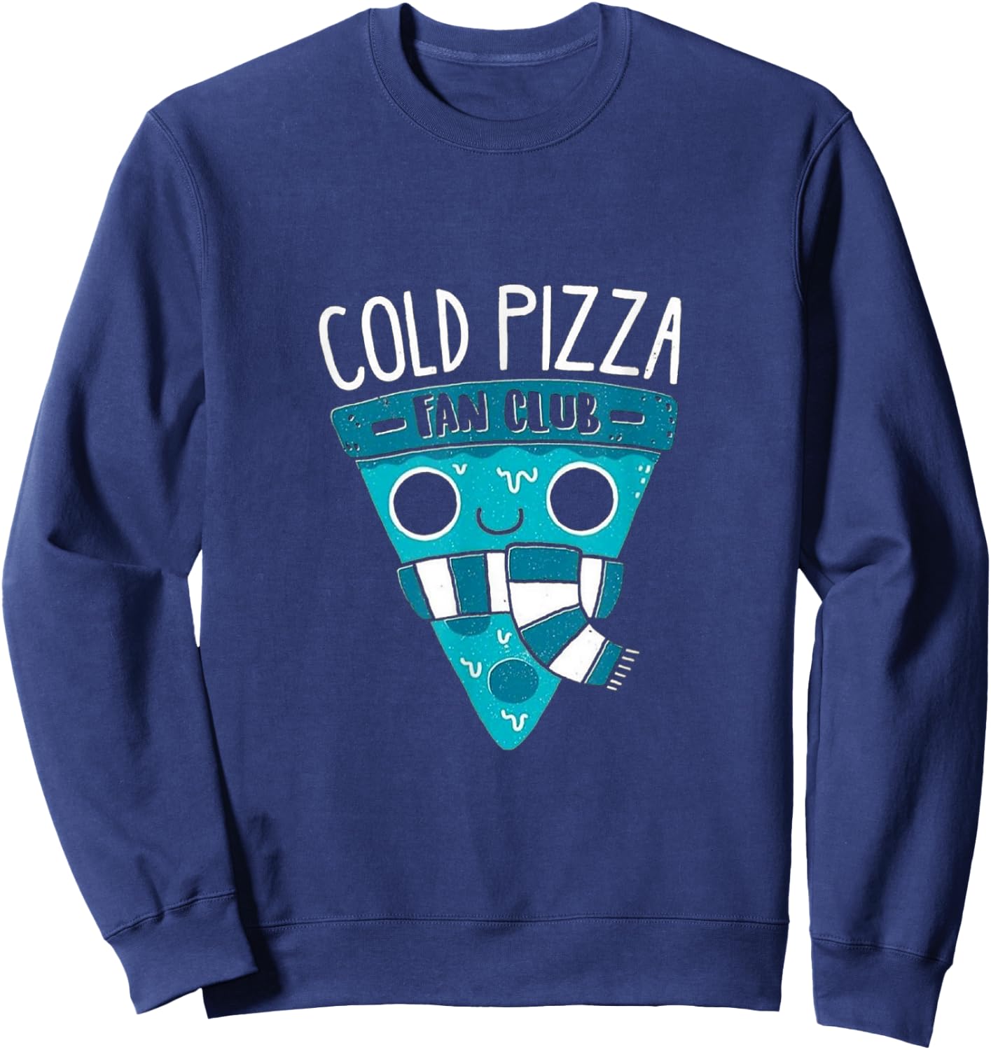 Cold Pizza Fan Club - Funny Cold Pizza Lover Gift Sweatshirt - Sweatshirt | Navy