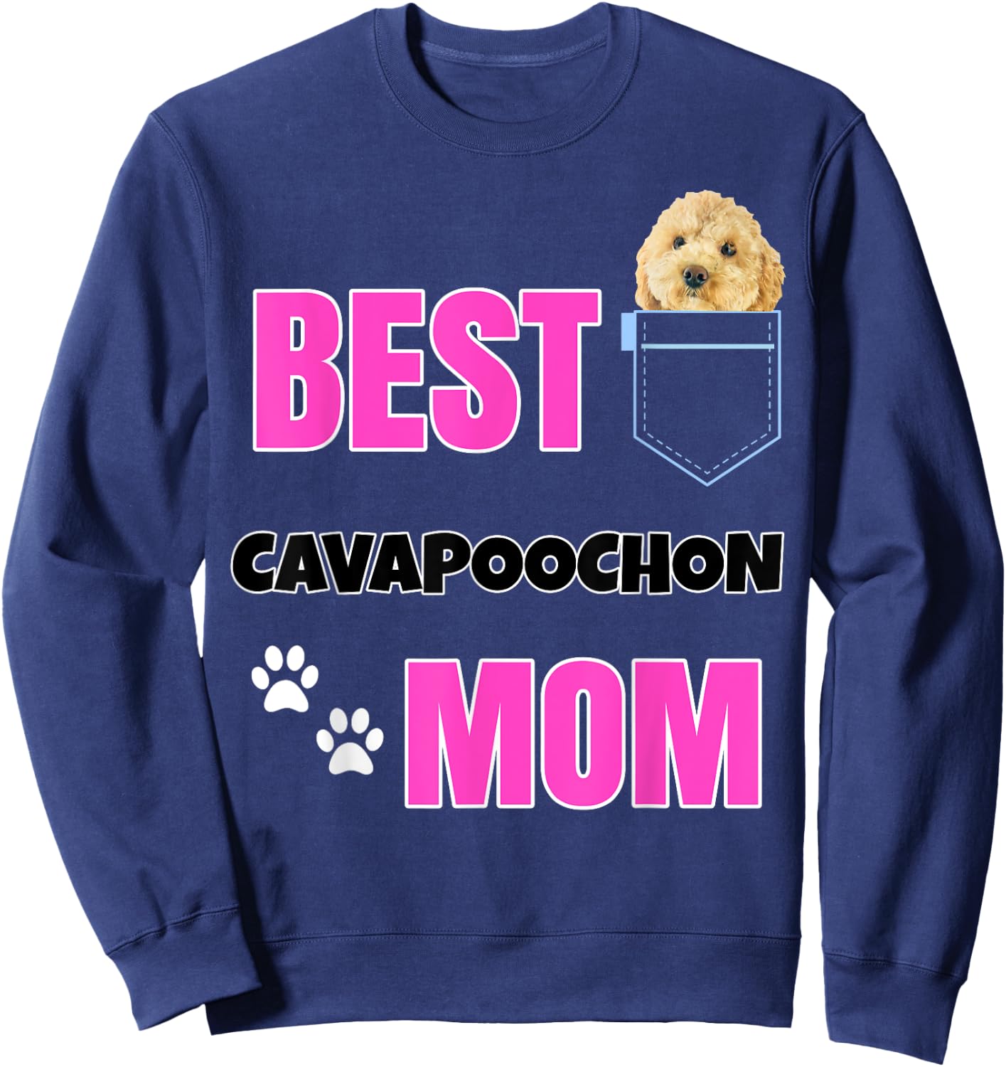 Cavapoochon in pocket Puppy Dog Lover cute Best Poodle Mom Men Women Sweatshirt - Sweatshirt | Navy