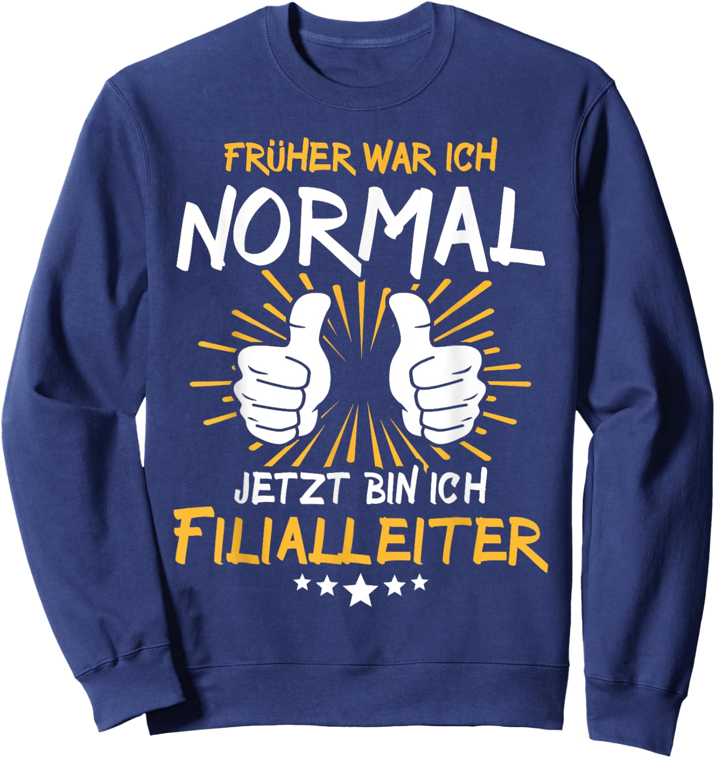 Lustiger Spruch Filialleiter Sweatshirt - Sweatshirt | Navy