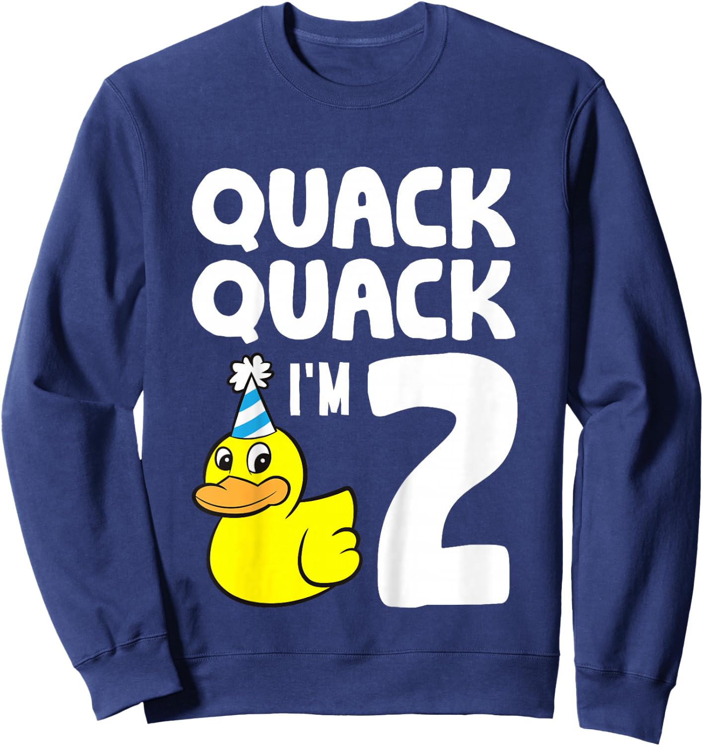 Duck Birthday 2nd Birthday Quack Quack I'm 2 Sweatshirt - Sweatshirt | Navy