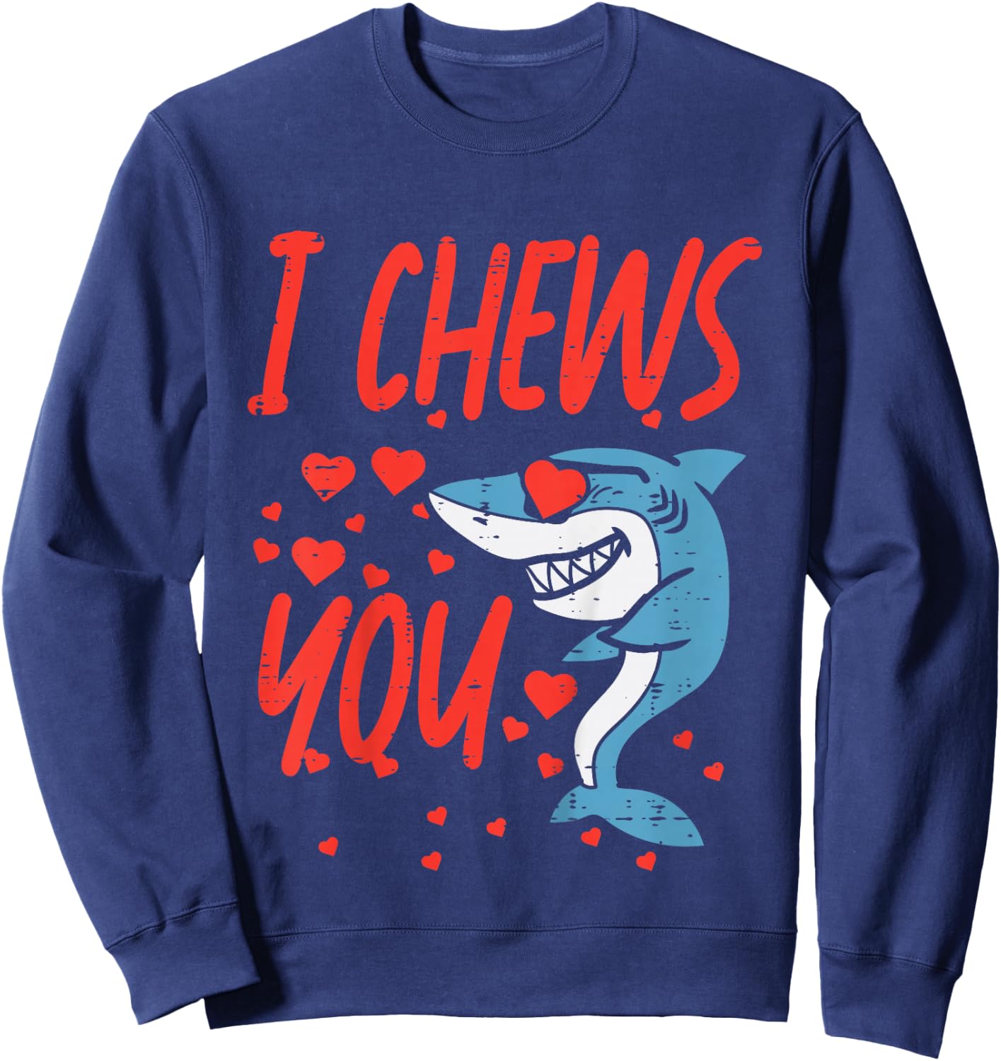 Kids I Chews You Shark Kids Valentines Day Toddler Baby Boys Sweatshirt - Sweatshirt | Navy