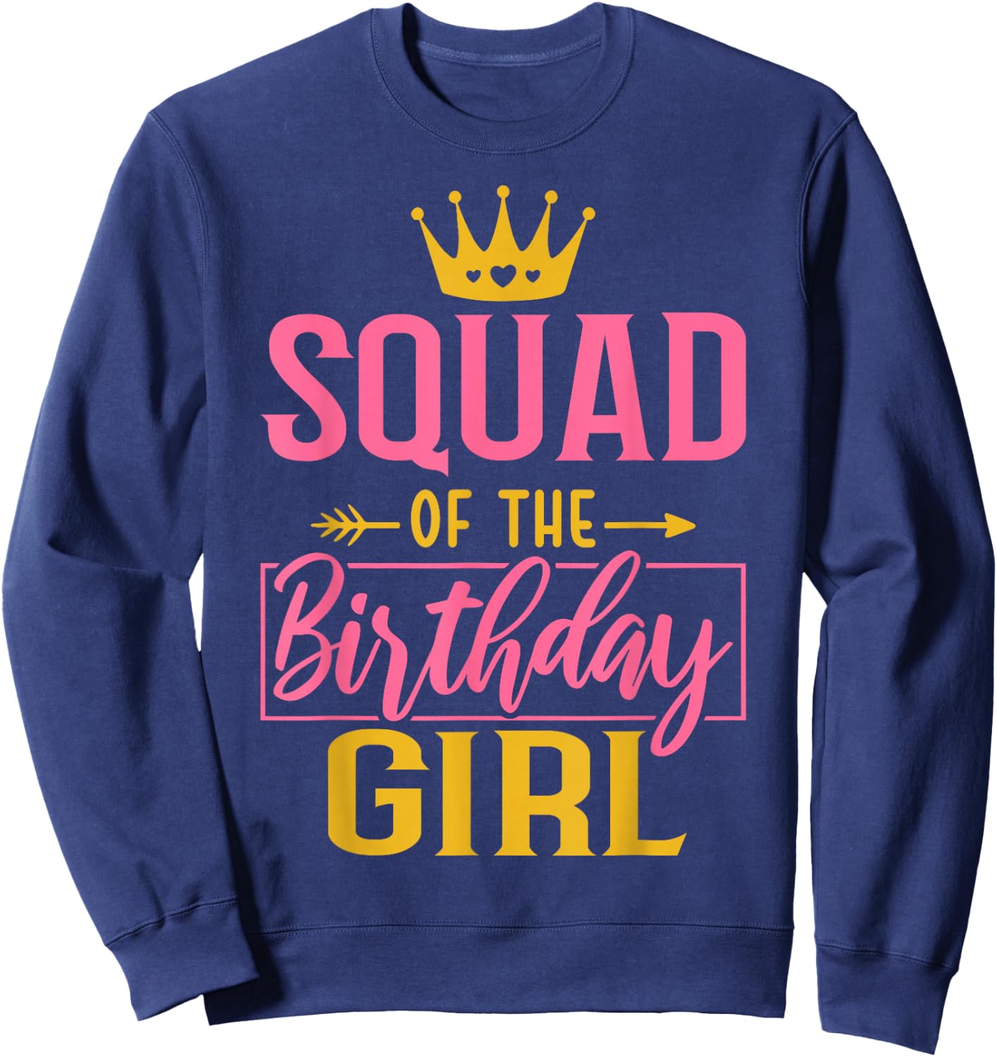 Squad of the Birthday Girl Cute Pink Matching Family Party Sweatshirt - Sweatshirt | Navy