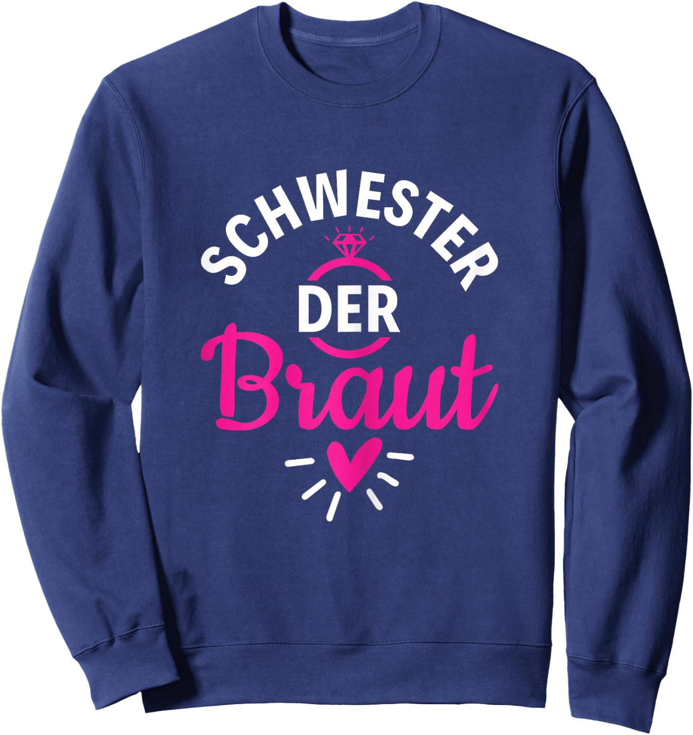 Brautschwester Polterabend Schwester der Braut Sweatshirt - Sweatshirt | Navy