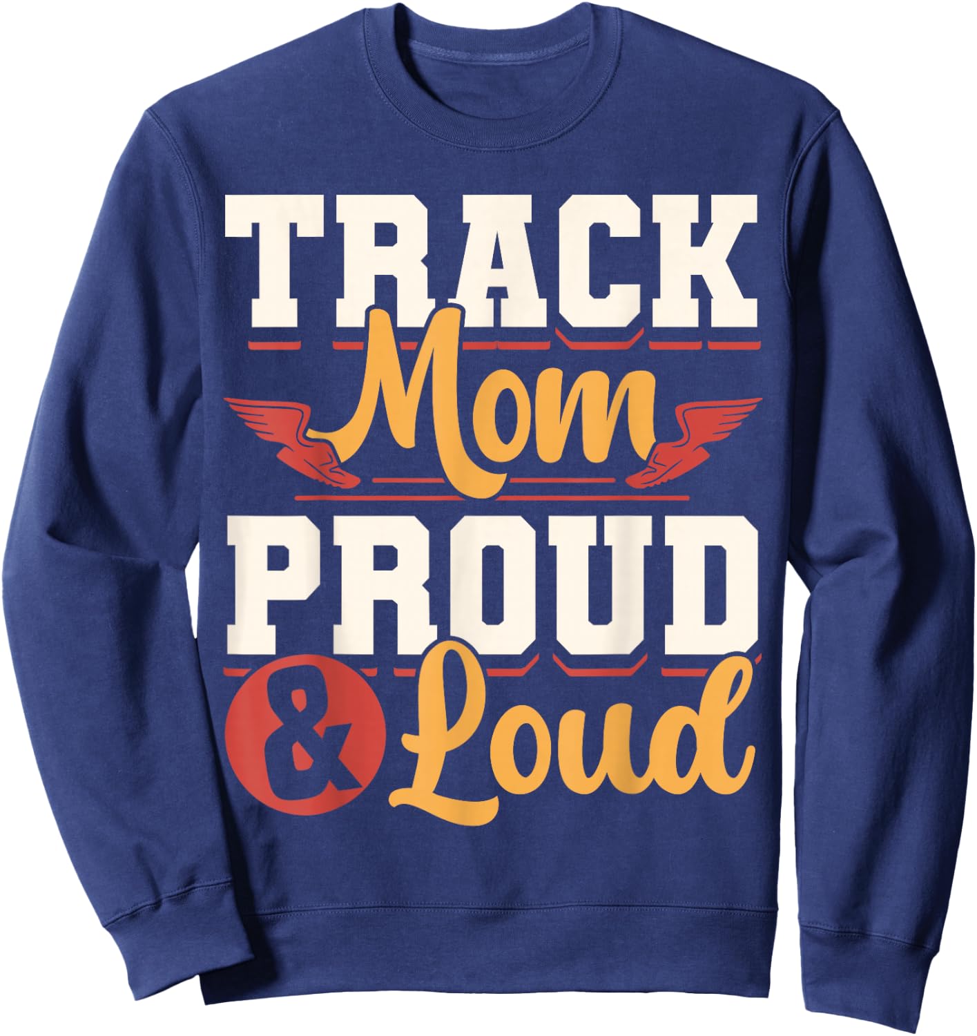 Track And Field Mom Track Games Mother Sweatshirt - Sweatshirt | Navy