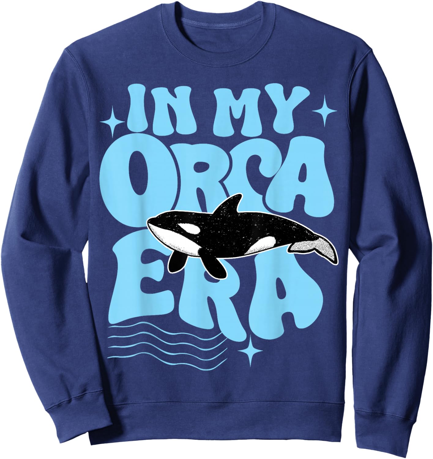 In my Orca Era Cute Orca T Girls Kids Orca Quote Sweatshirt - Sweatshirt | Navy