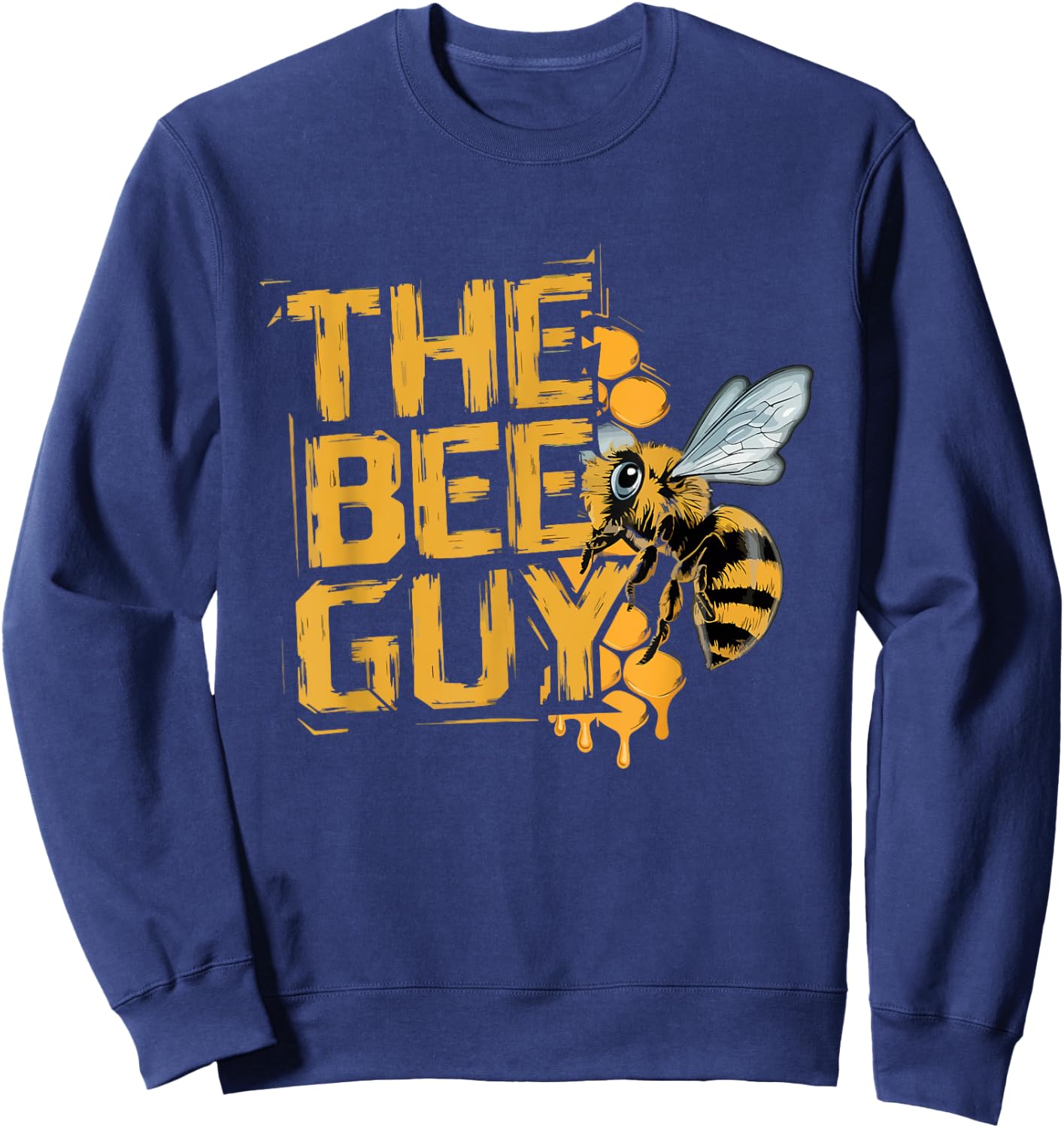 The Bee Guy Beekeeper Beekeeping Hive Honey Bees Funny Sweatshirt - Sweatshirt | Navy