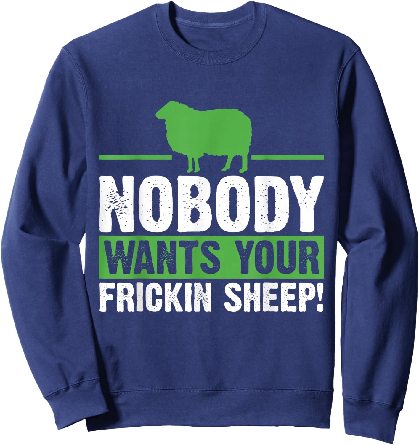 Nobody Wants Your Sheep Board Game Geek Nerd Joke Sweatshirt - Sweatshirt | Navy