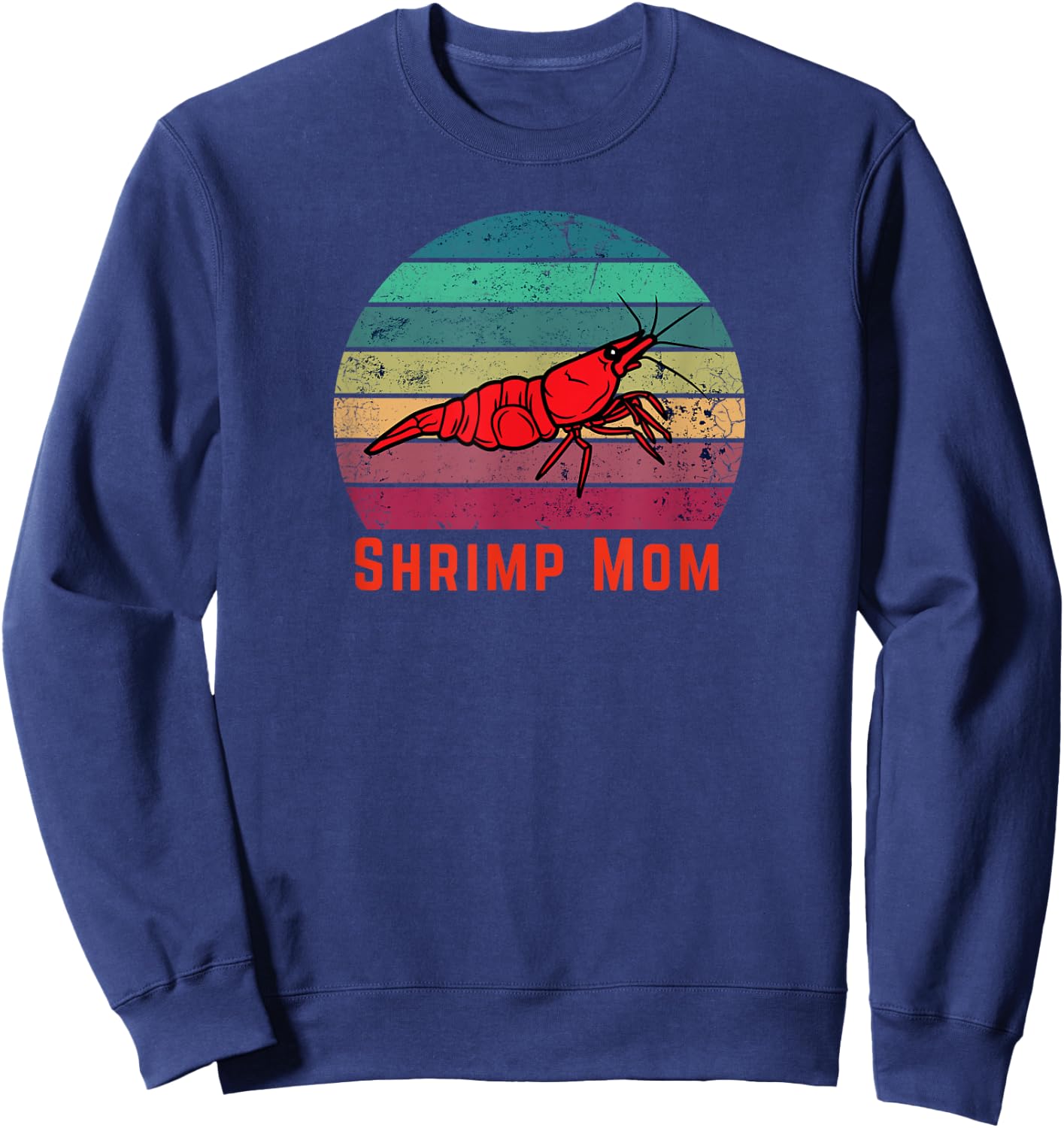 Aquarium Shrimp Mom Cherry Shrimp Lover Neocaridina Sweatshirt - Sweatshirt | Navy