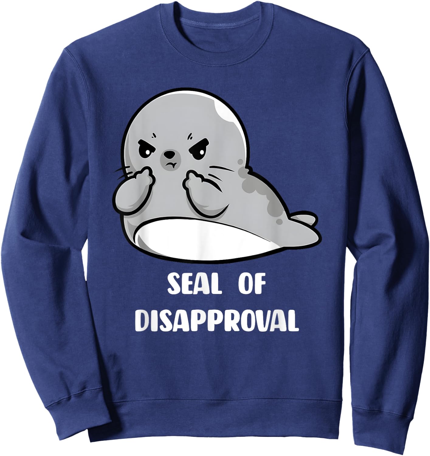 Seal of Disapproval Sweatshirt - Sweatshirt | Navy