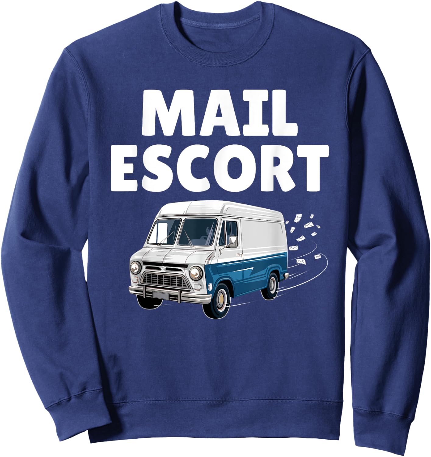 Funny Mailman Design Women Postal Worker Gag Mailman Sweatshirt - Sweatshirt | Navy