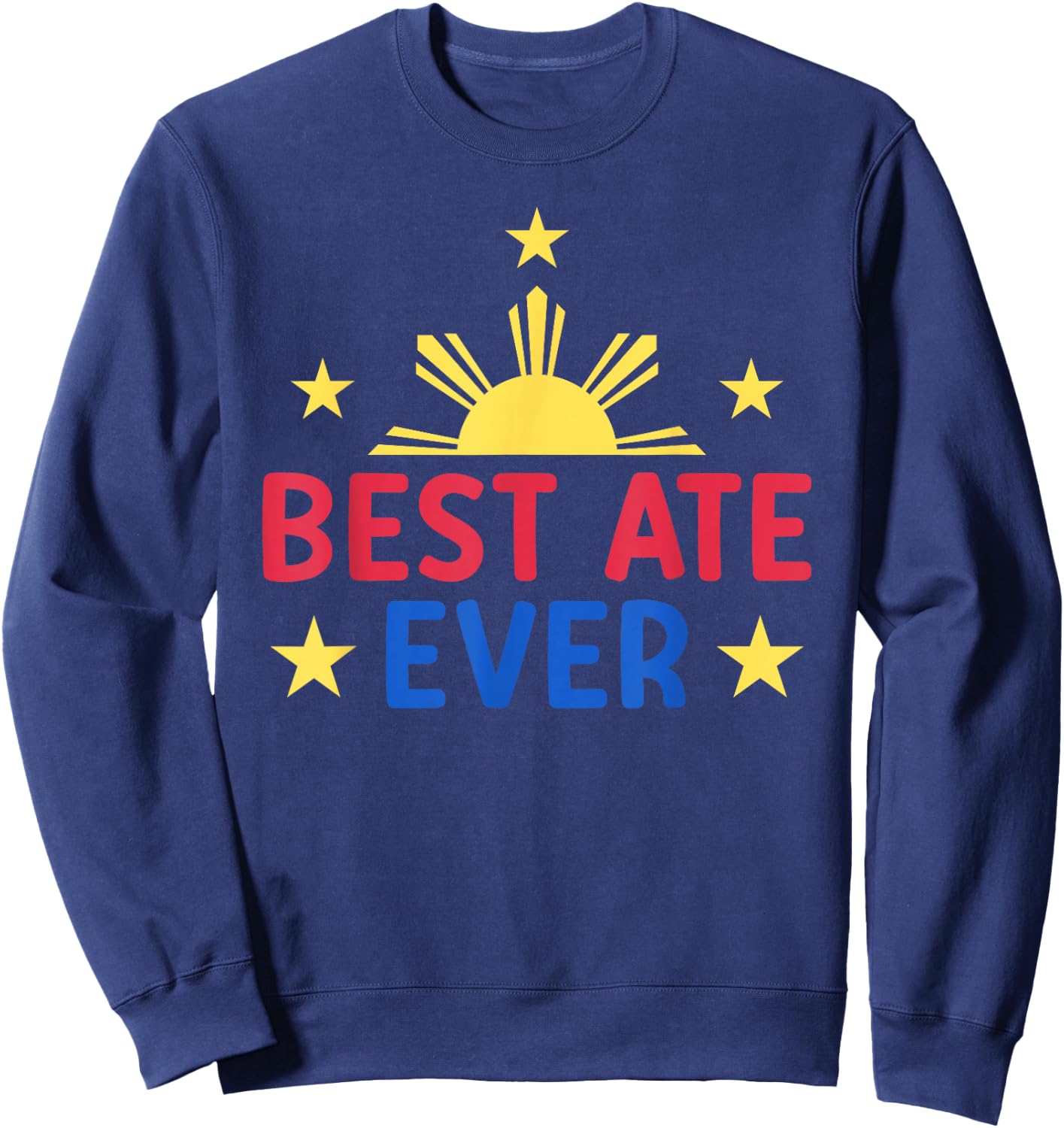 Best Ate Ever Filipino Big Sister Promoted to Ate Sweatshirt - Sweatshirt | Navy