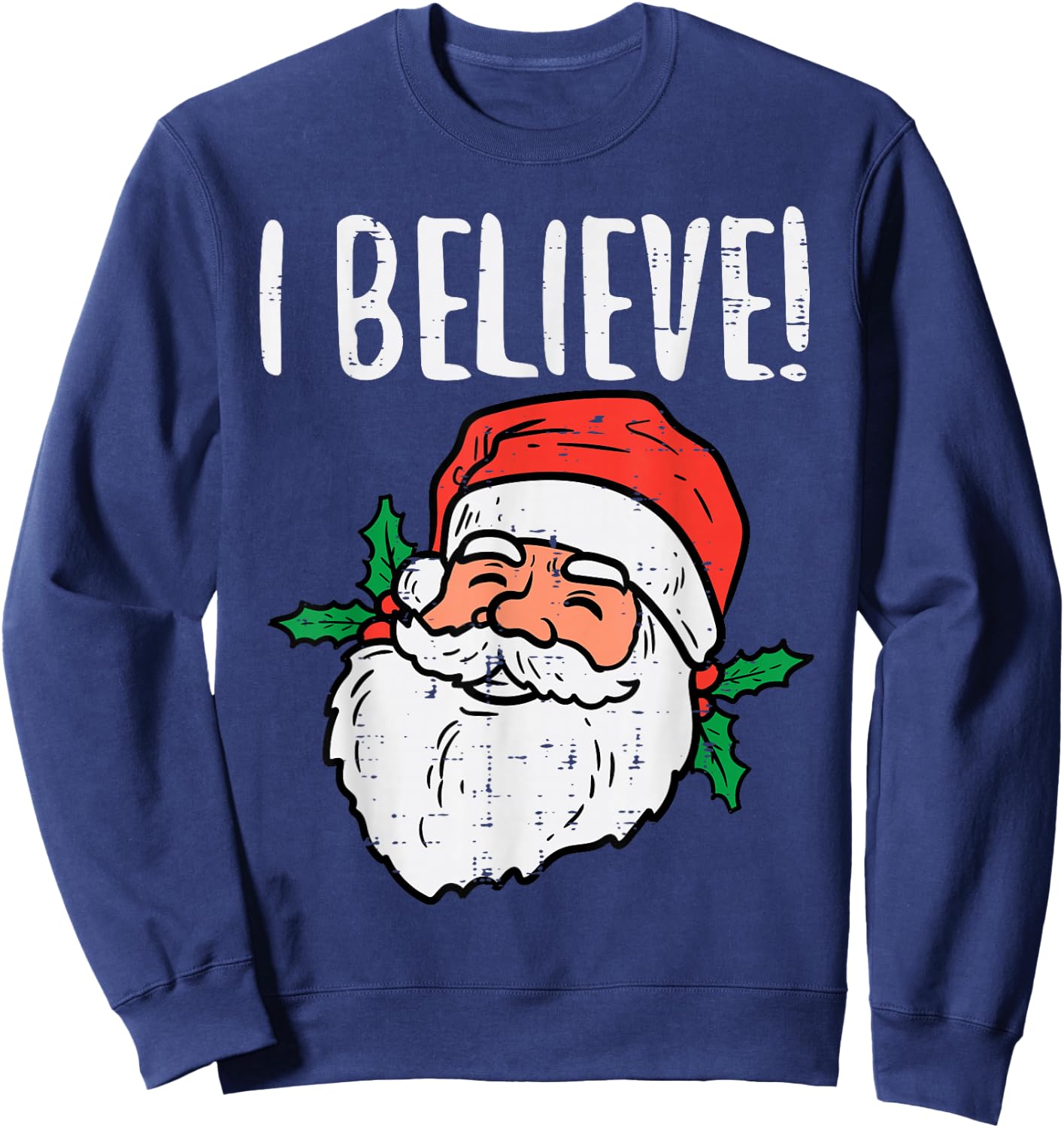 I Believe Santa Cute Christmas Xmas Men Women Sweatshirt - Sweatshirt | Navy
