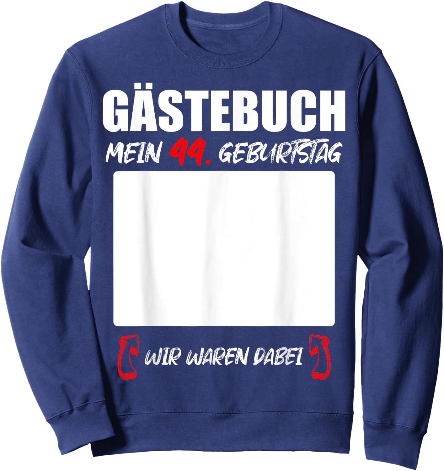 Guest Book 44th Birthday Signatures Party , black Sweatshirt - Sweatshirt | Navy