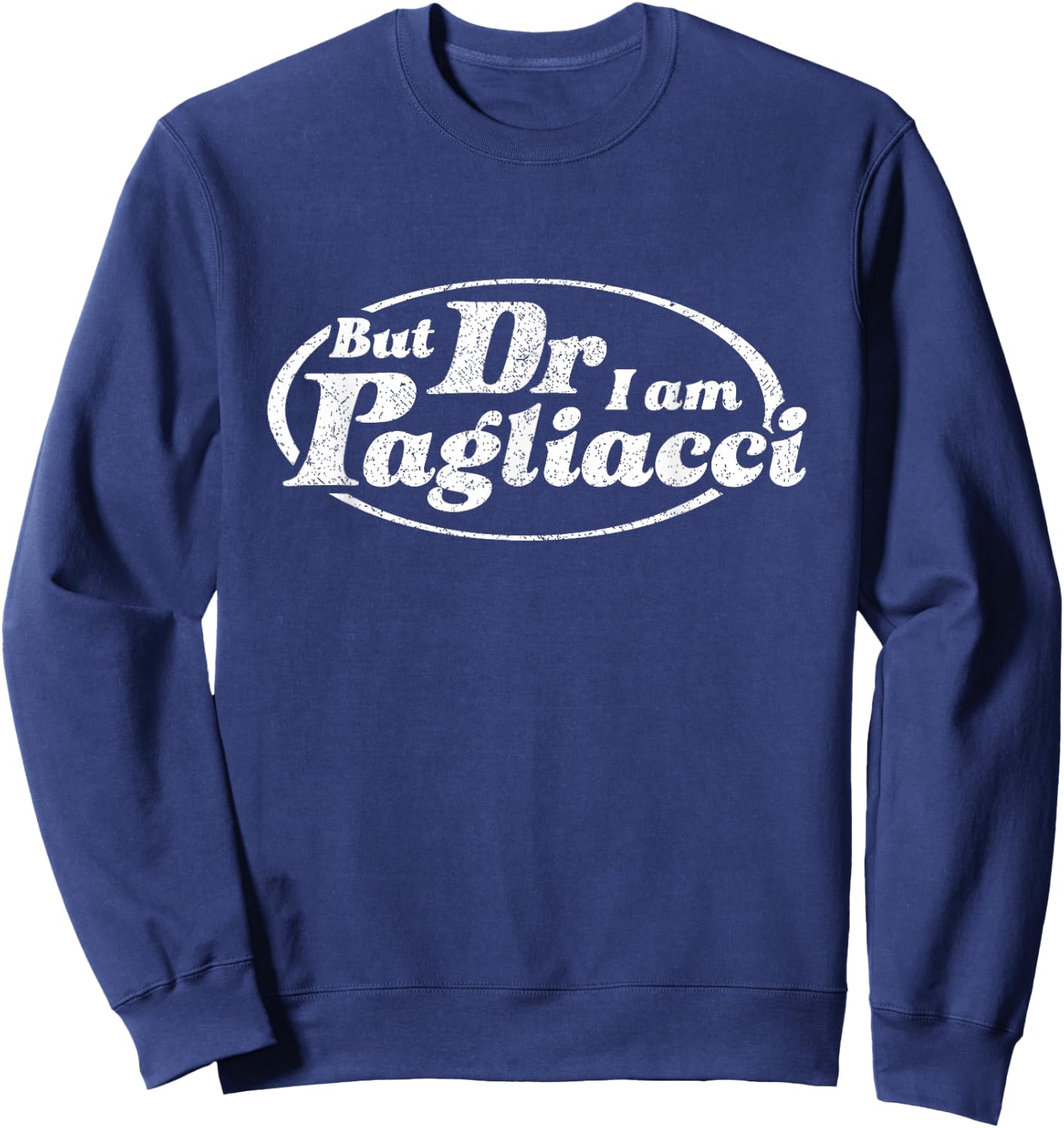 But Dr I Am Pagliacci Sweatshirt - Sweatshirt | Navy