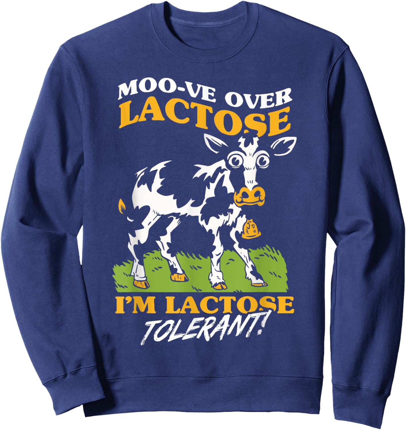 Im Lactose Tolerant Cow Sweatshirt - Sweatshirt | Navy