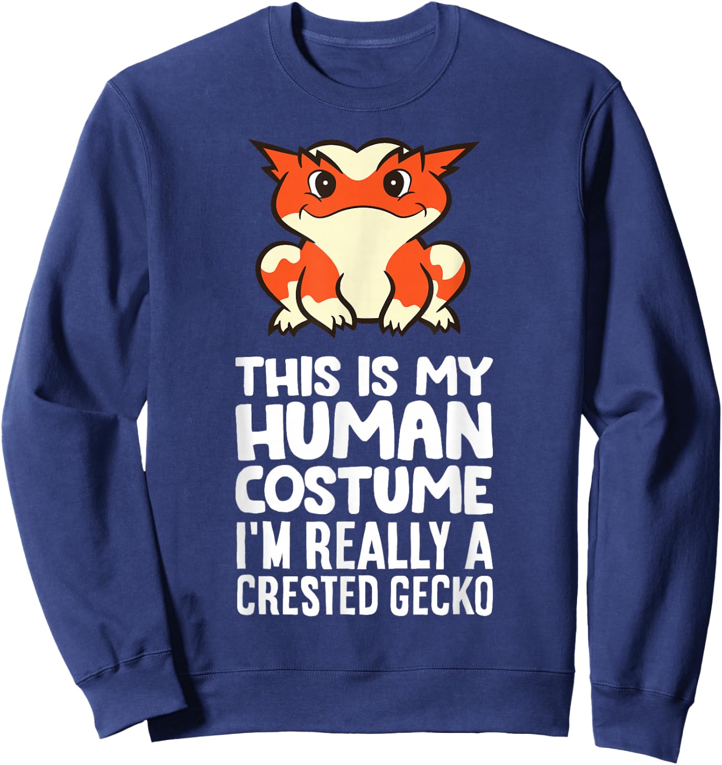 This Is My Human Costume I'm Really A Crested Gecko Sweatshirt - Sweatshirt | Navy