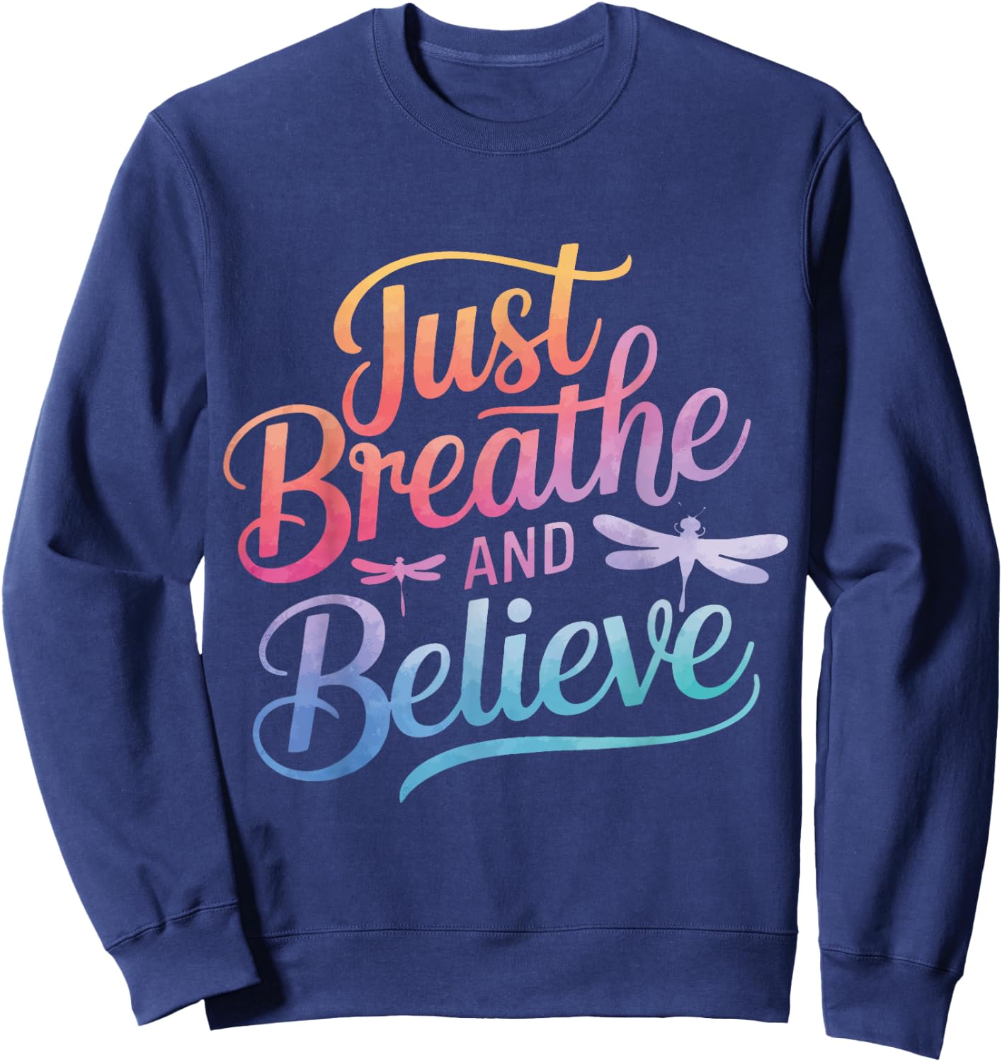 Dragonfly Just Breathe And Believe Sweatshirt - Sweatshirt | Navy