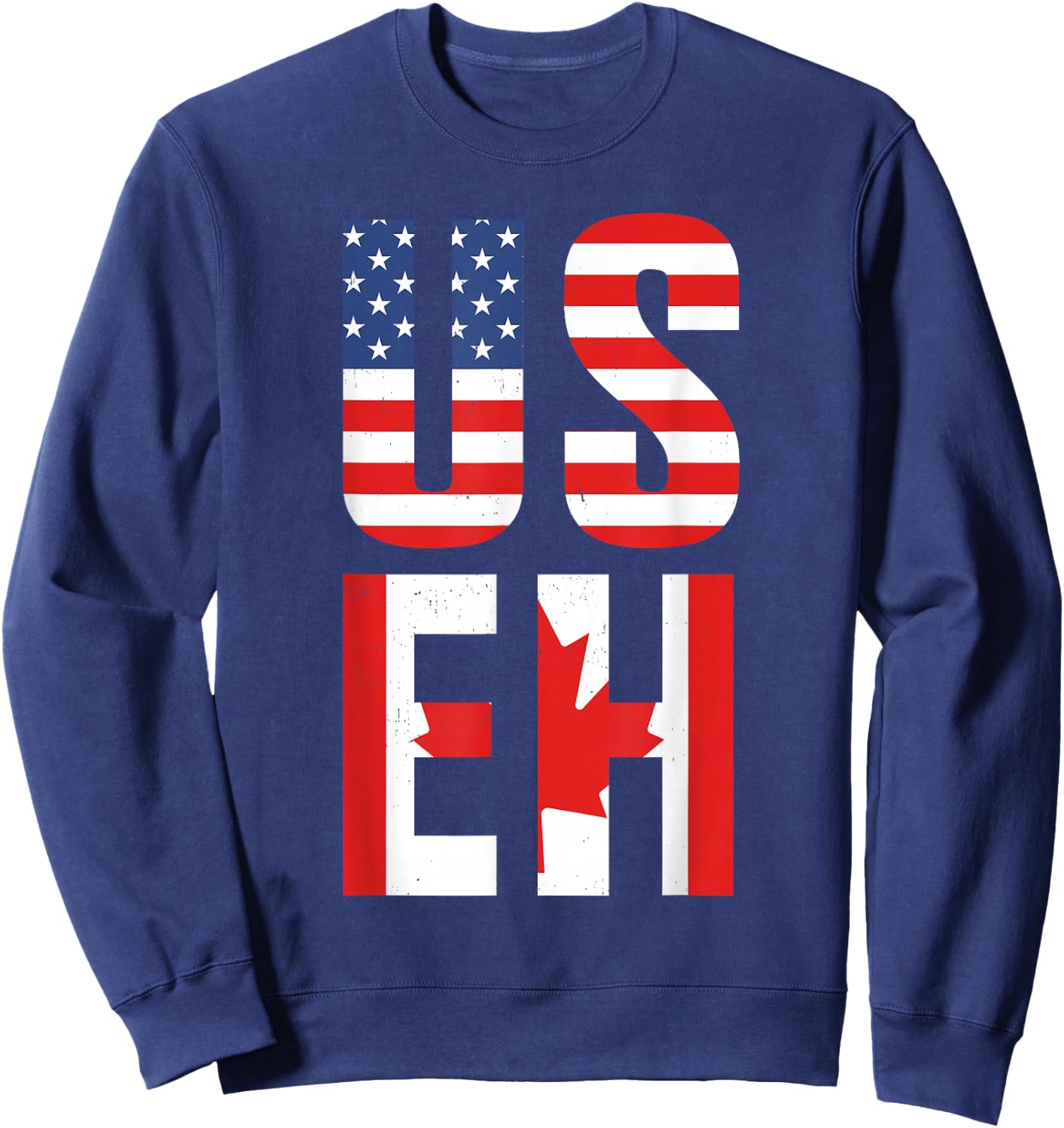 Canada Root EH USA America Flag Proud Canadian Men Women Kid Sweatshirt - Sweatshirt | Navy