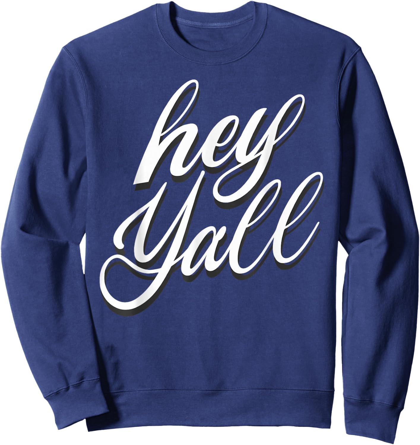 Hey Yall Sweatshirt - Sweatshirt | Navy