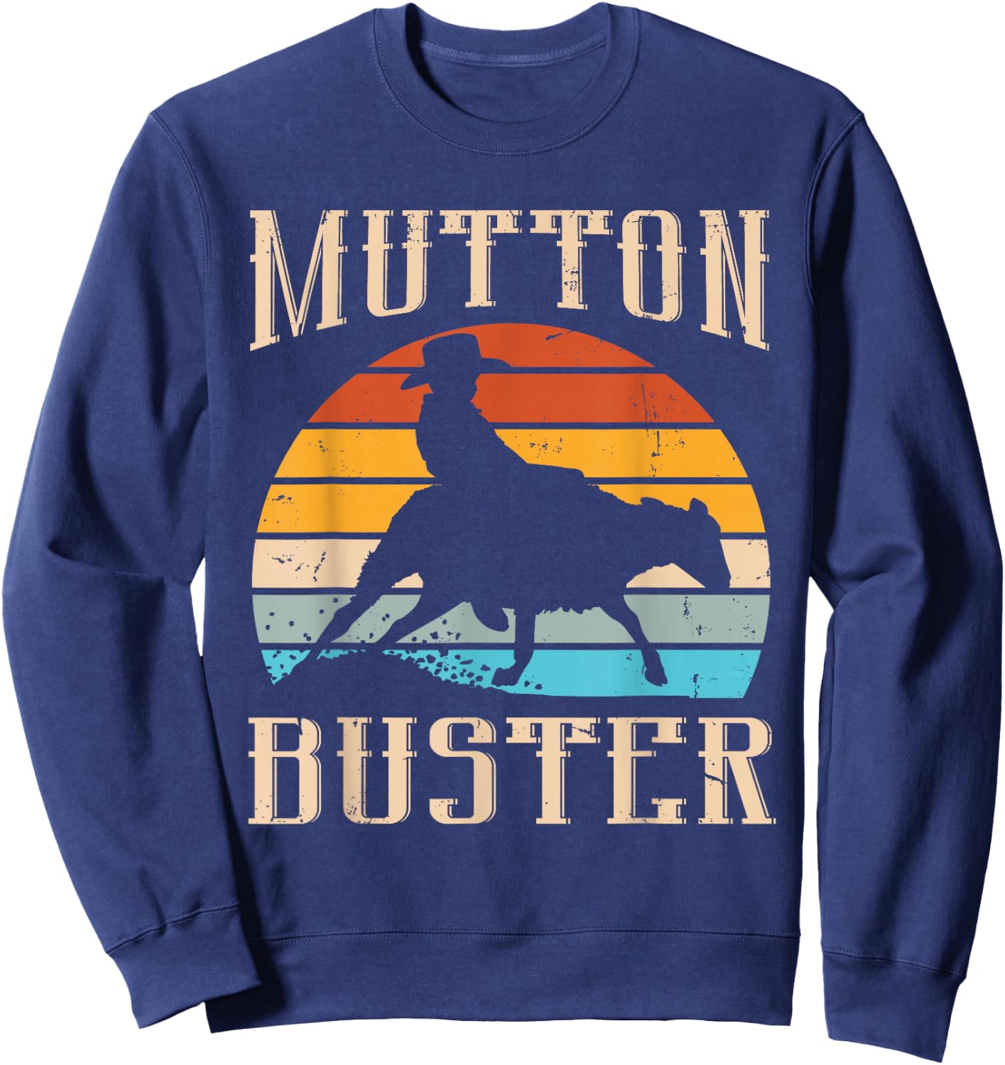 Mutton Buster Design for a Mutton Buster Sweatshirt - Sweatshirt | Navy