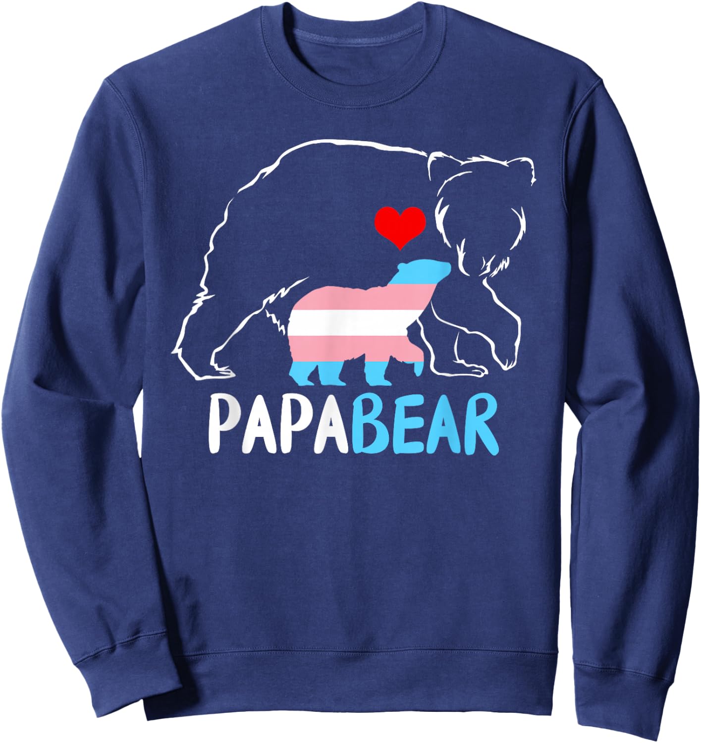 Trans Papa Bear Proud Dad Rainbow Transgender Father's Day Sweatshirt - Sweatshirt | Navy