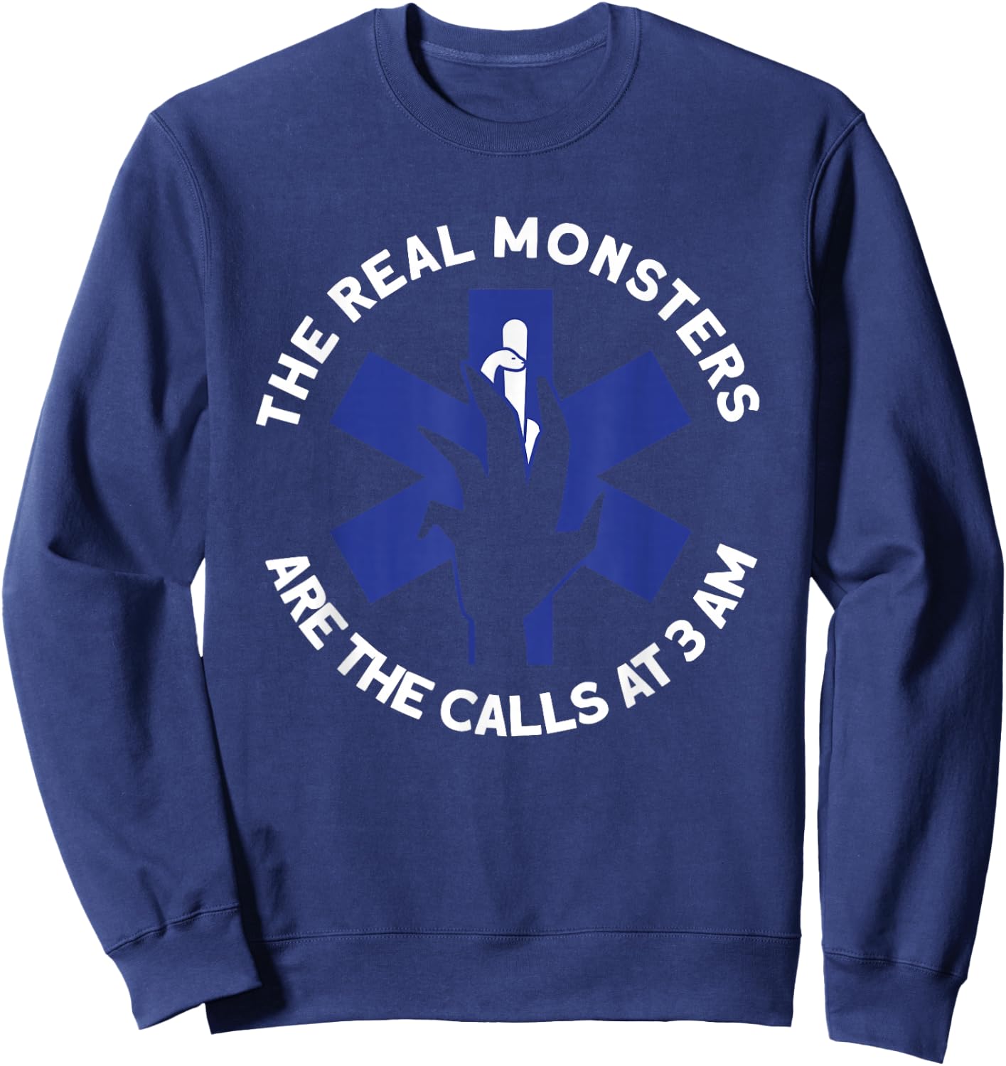 The Real Monsters Are The Calls At 3 AM - EMT Halloween Sweatshirt - Sweatshirt | Navy