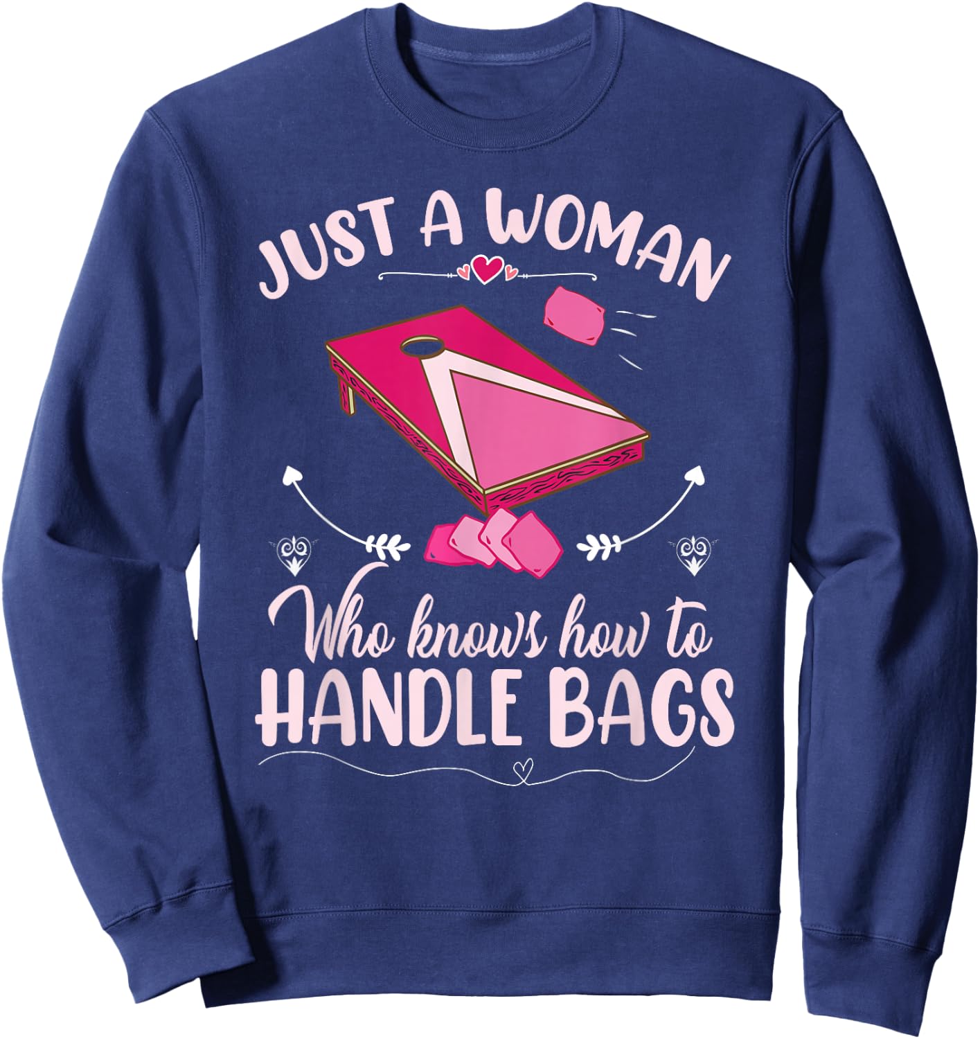 Just a woman who knows how to handle bags | Women Cornhole Sweatshirt - Sweatshirt | Navy
