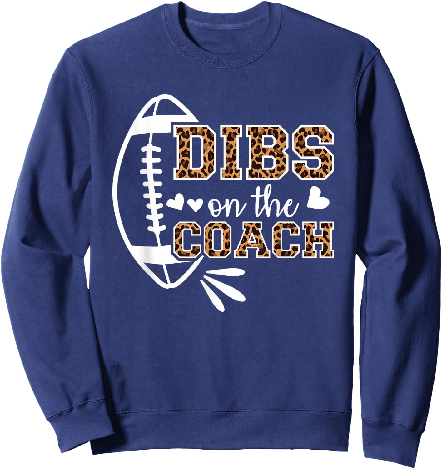 Football Coach Girlfriend Dibs On The Coach Sweatshirt - Sweatshirt | Navy