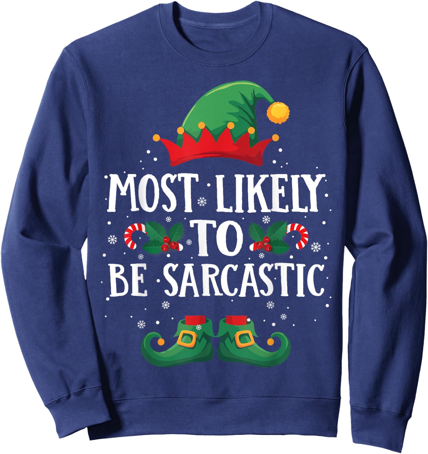 Most Likely to Be Sarcastic Matching Christmas Elf Sweatshirt - Sweatshirt | Navy
