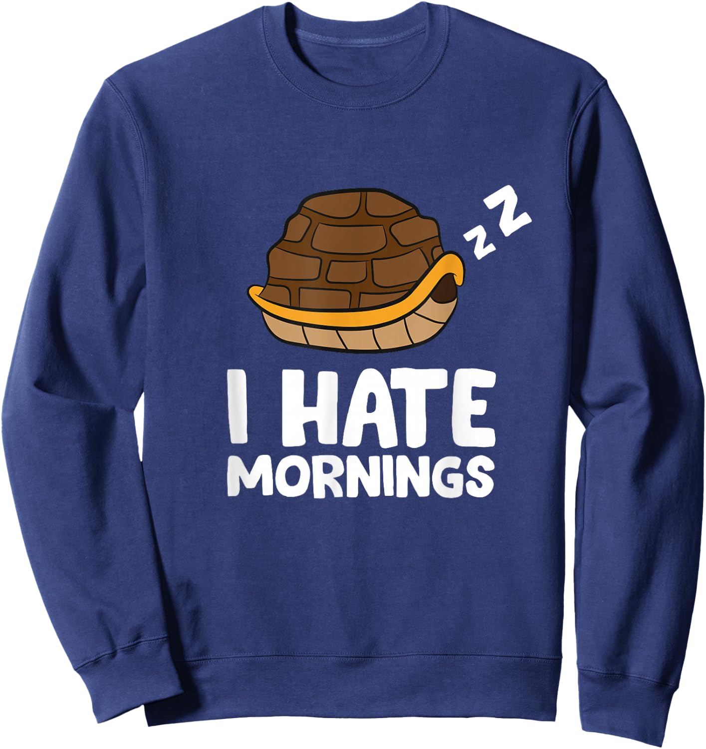Turtle I Hate Mornings Pyjamas Cute Turtle Sweatshirt - Sweatshirt | Navy