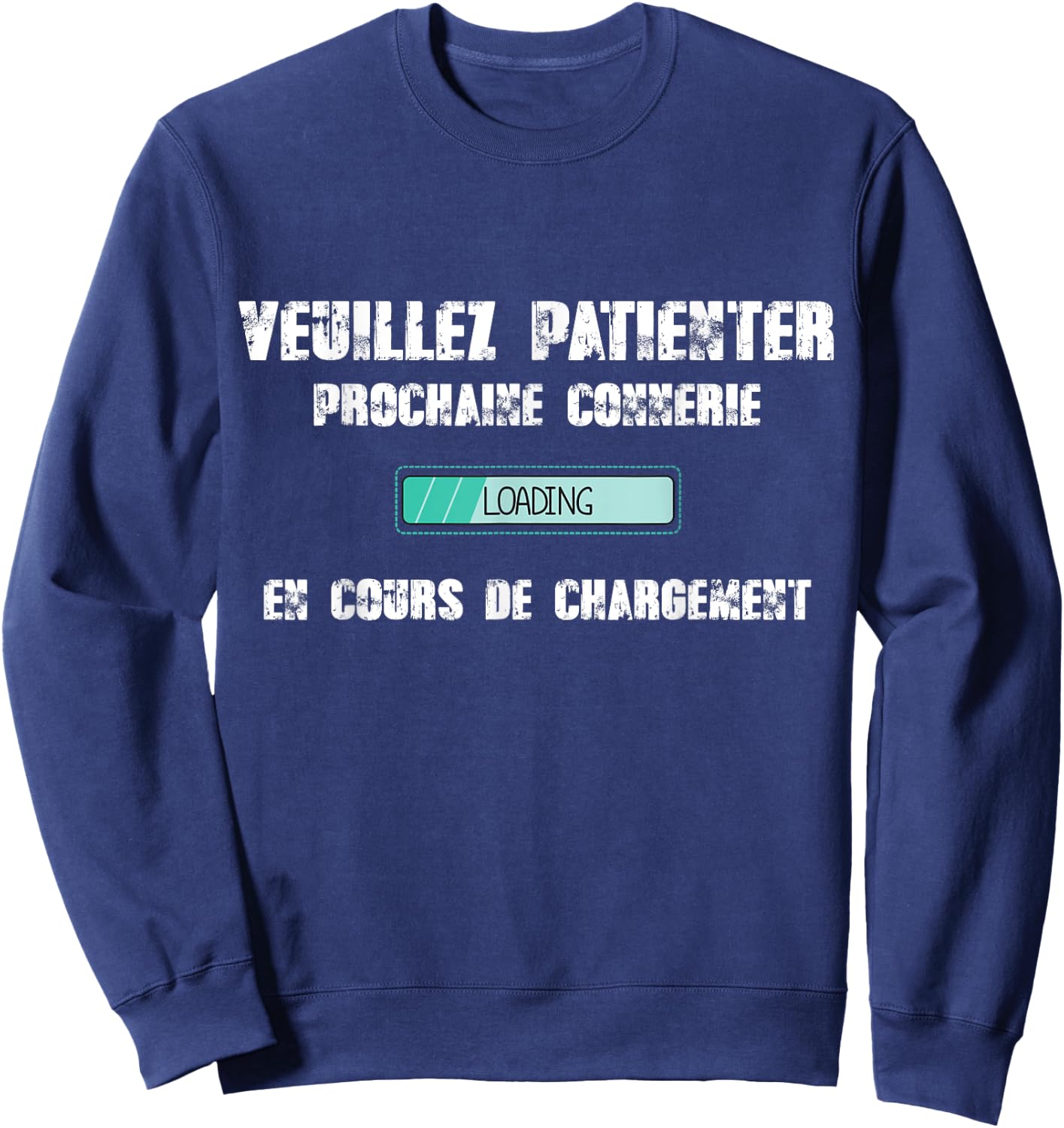 Please Wait Next Bullshit Loading Sweatshirt - Sweatshirt | Navy