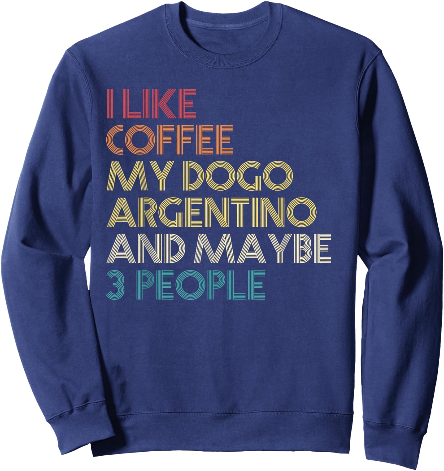 Dogo Argentino Dog Owner Coffee Lovers Vintage Retro Men Women Sweatshirt - Sweatshirt | Navy