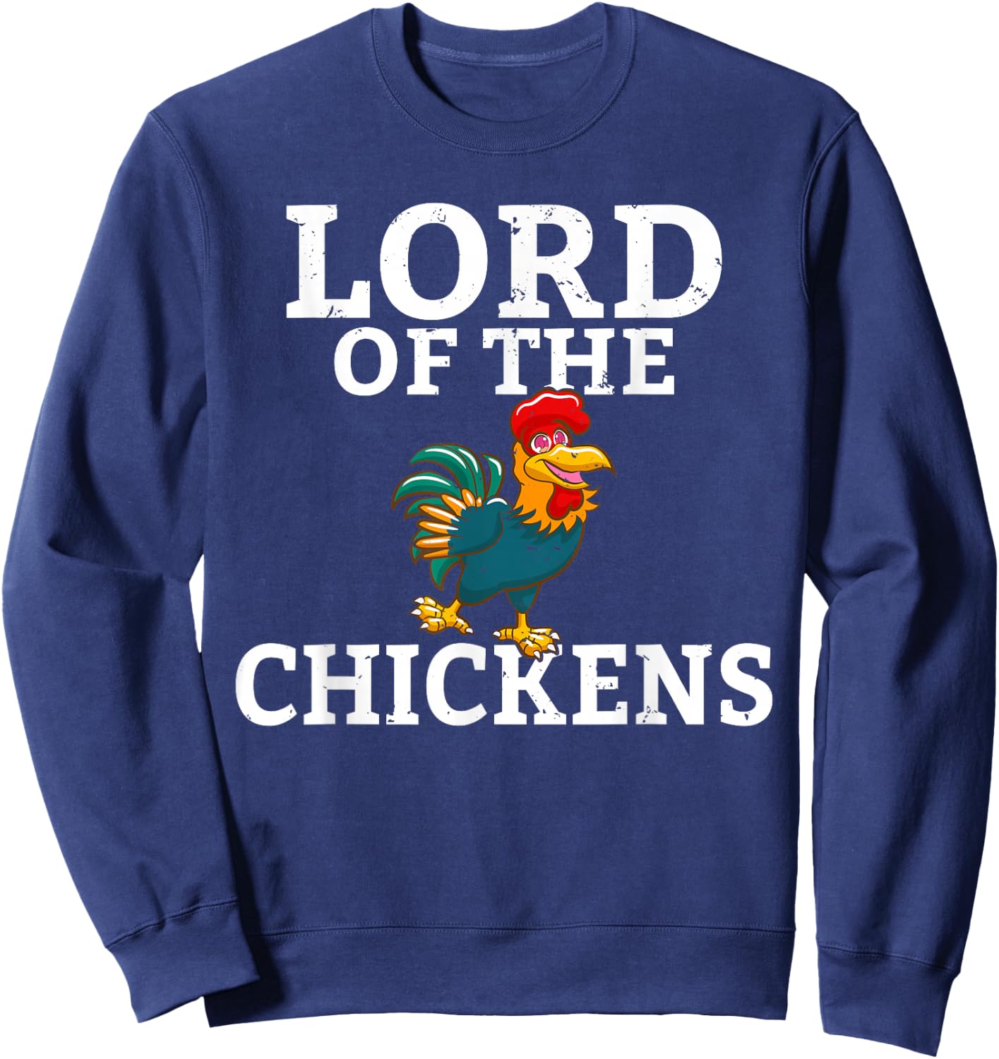 Lord of the Chickens Chicken Holder Hobby Chicken Sweatshirt - Sweatshirt | Navy