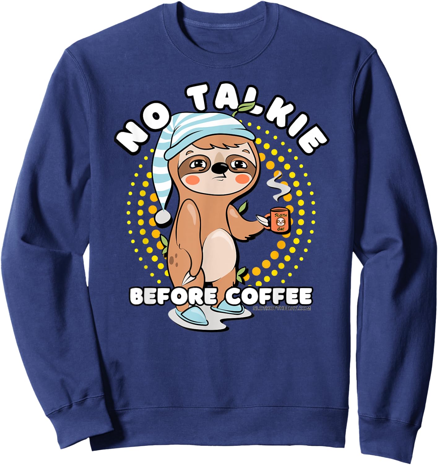 Sloth No Talkie Before Coffee Sweatshirt - Sweatshirt | Navy