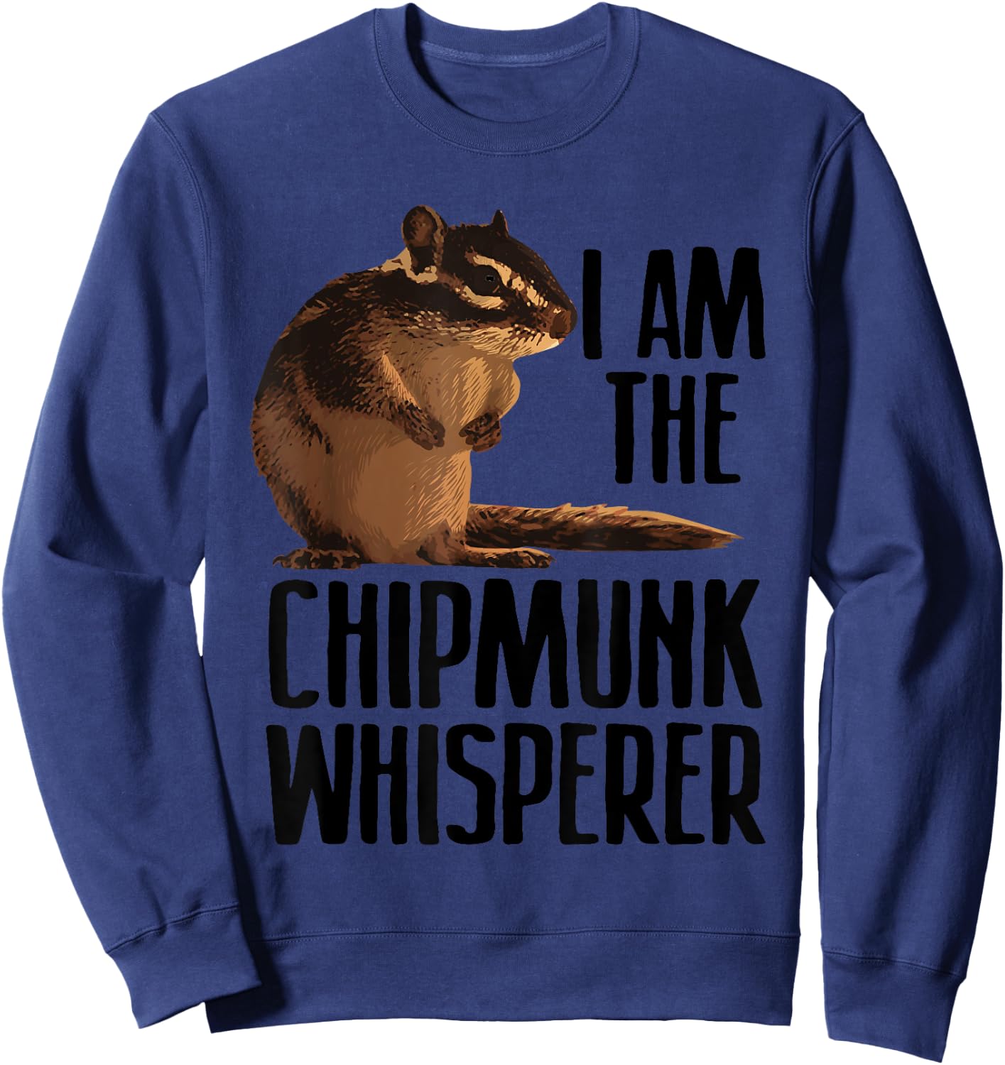 Cool Chipmunk Women Chipmunk Whisperer Pet Squirrel Sweatshirt - Sweatshirt | Navy