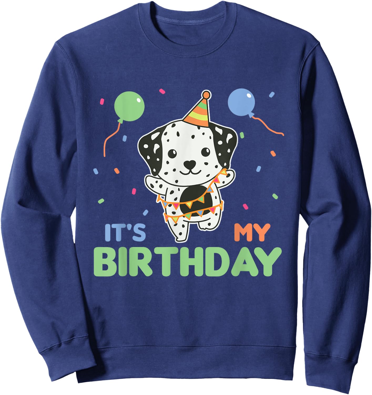 Dalmatian Birthday For Kids It's My Birthday Sweatshirt - Sweatshirt | Navy